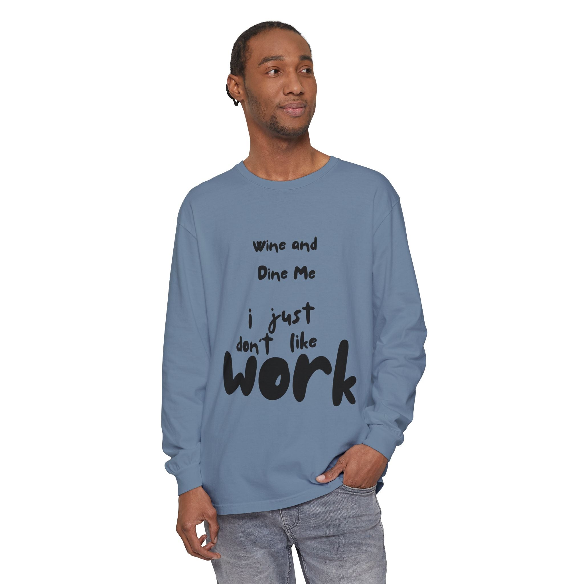 Wine And Dine Me Unisex Garment-dyed Long Sleeve T-Shirt