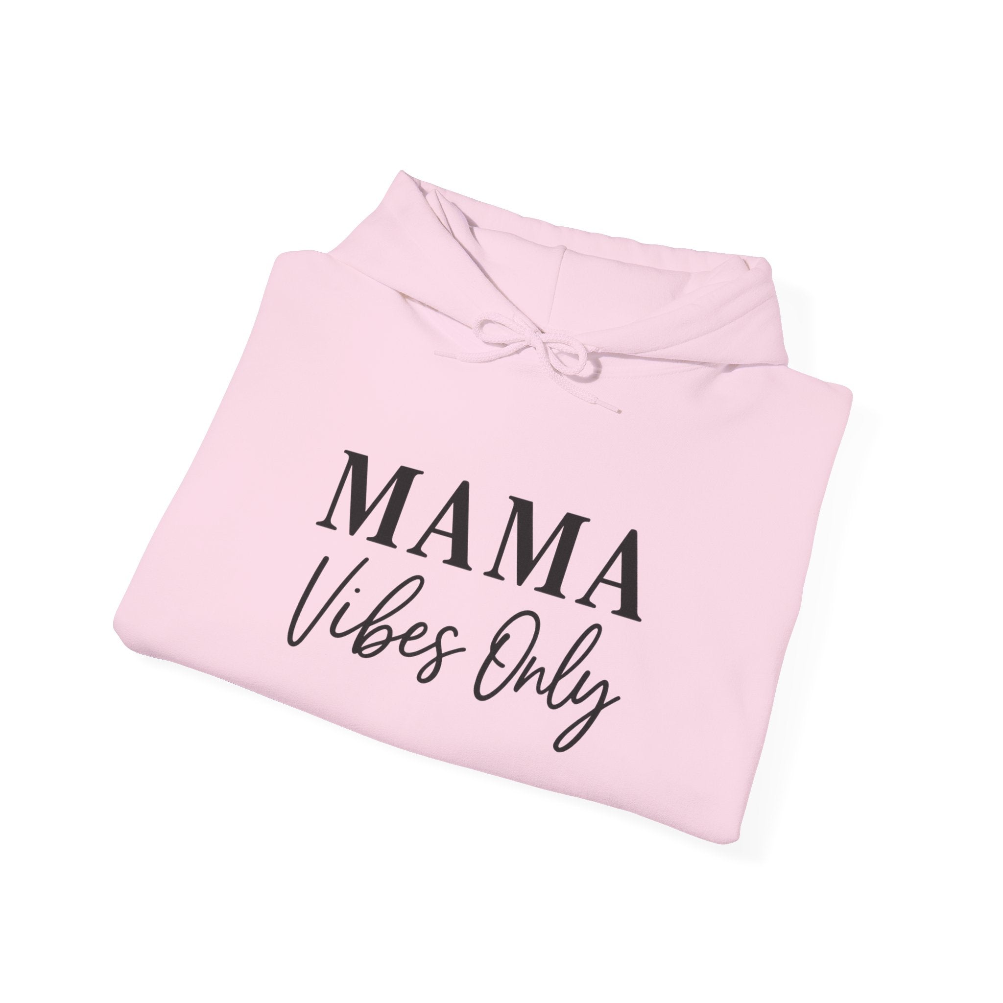 Mama Mode Mama Vibes Only Hoodie — Cozy Mother's Day Sweatshirt