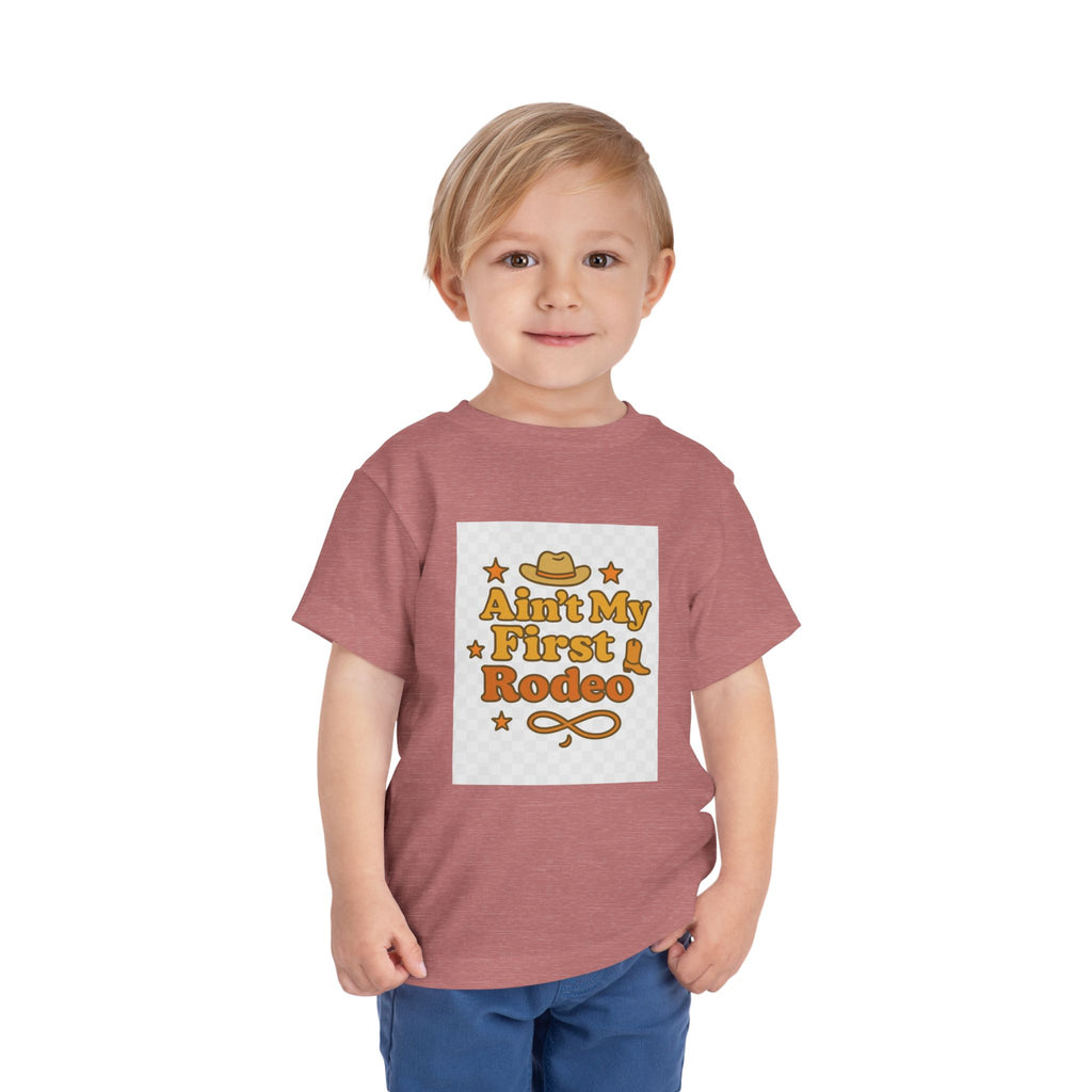 Ain't My First Rodeo Toddler Short Sleeve Tee