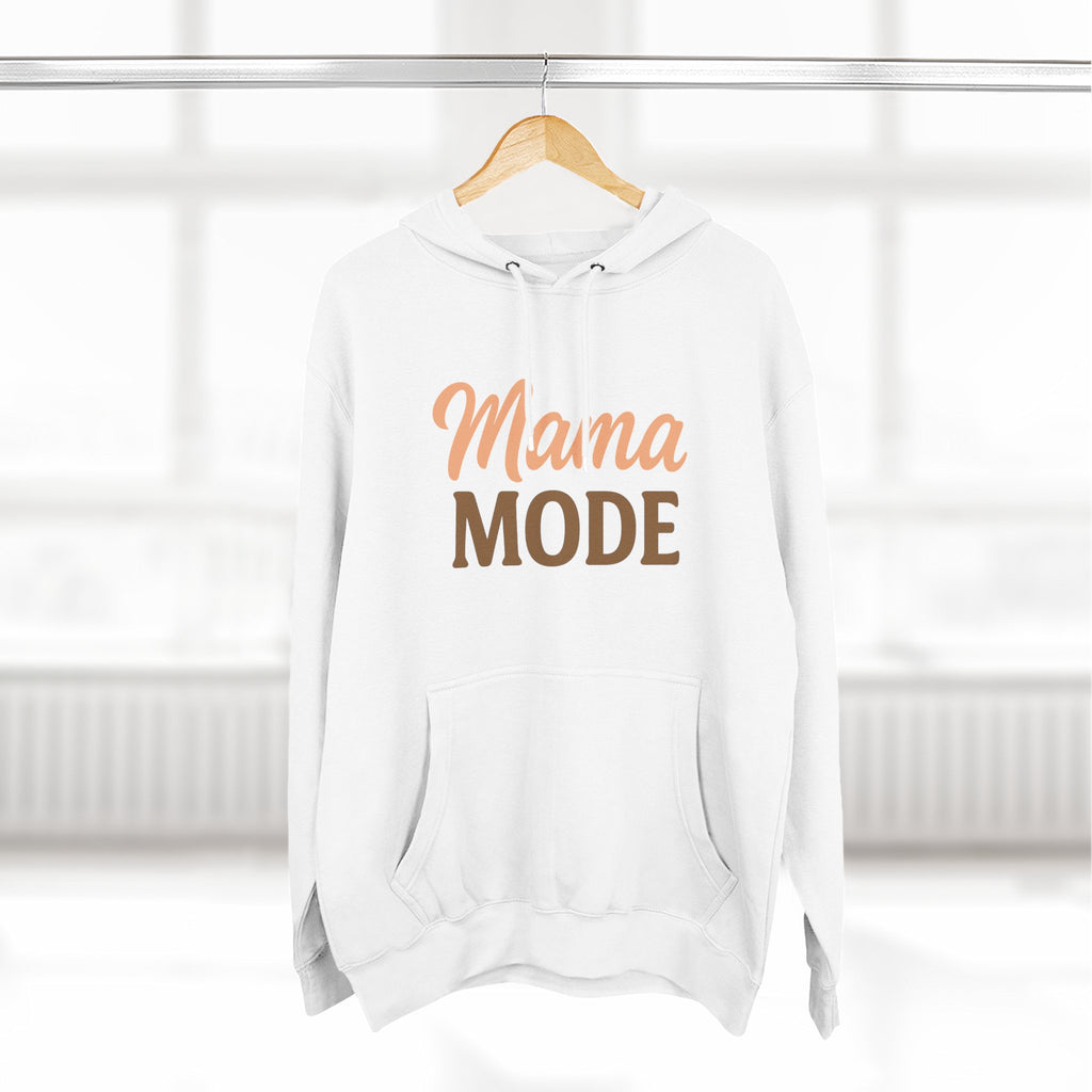 Mama Mode Hoodie — Cozy Casual Fleece Sweatshirt for Moms