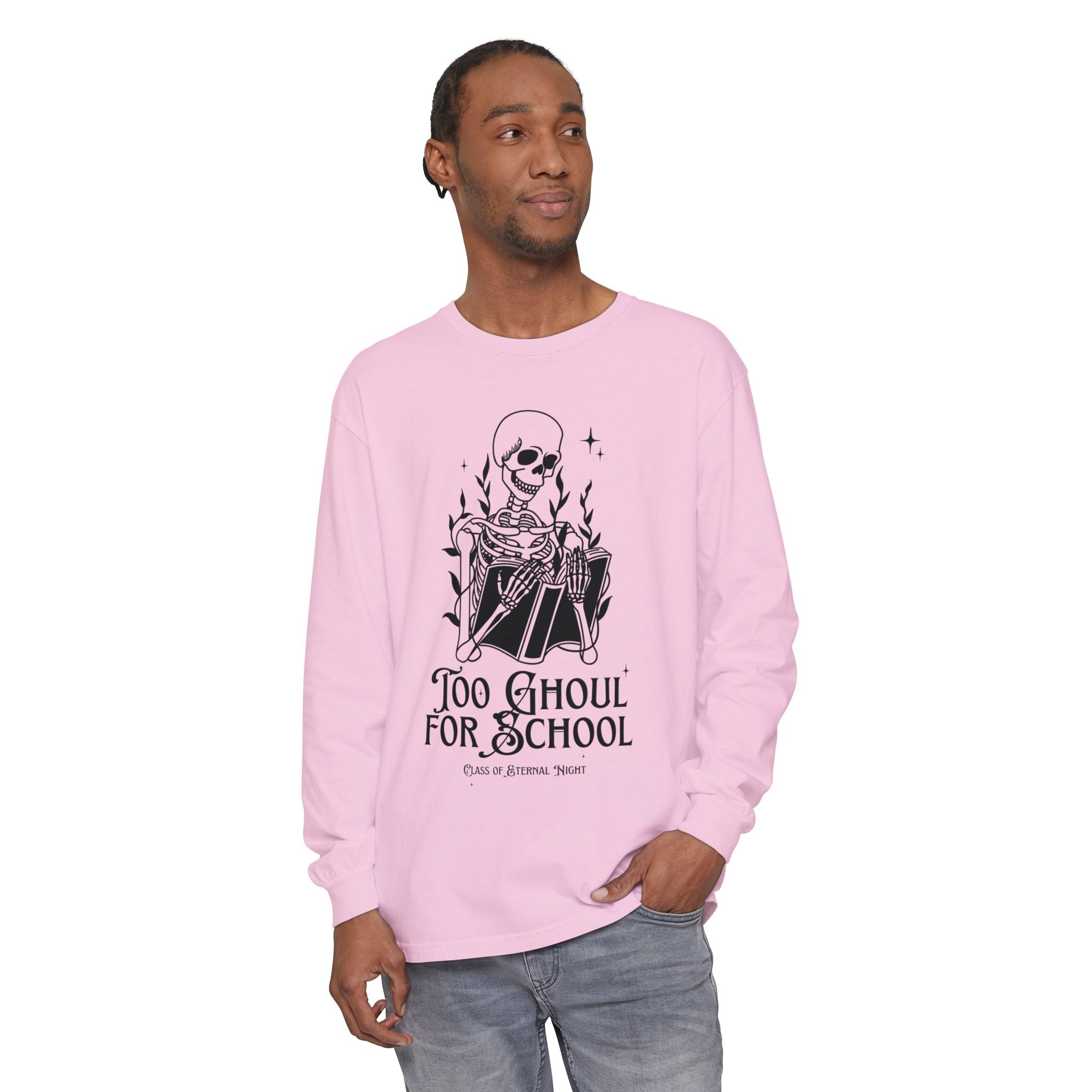 Too Ghoul For School Unisex Garment-dyed Long Sleeve T-Shirt