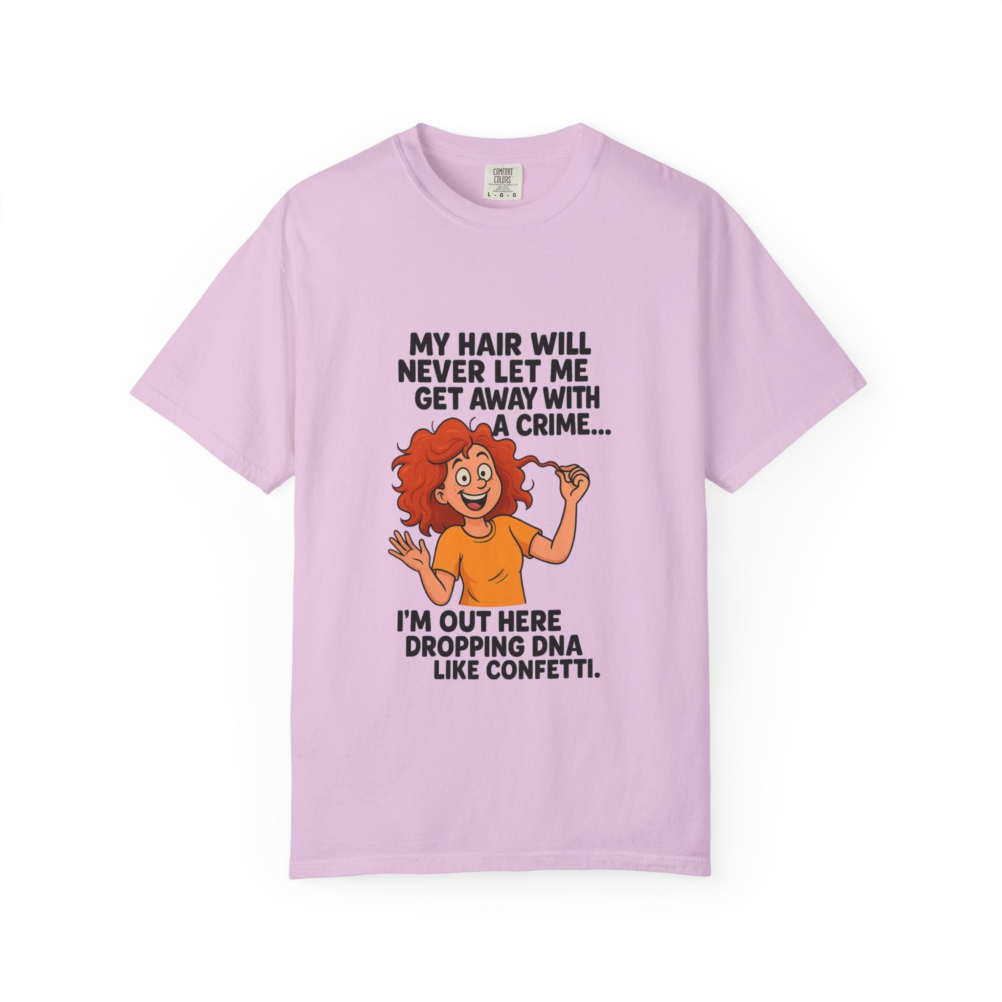 My Hair Would Never Let Me Get Away With A Crime Funny DNA Confetti T-Shirt
