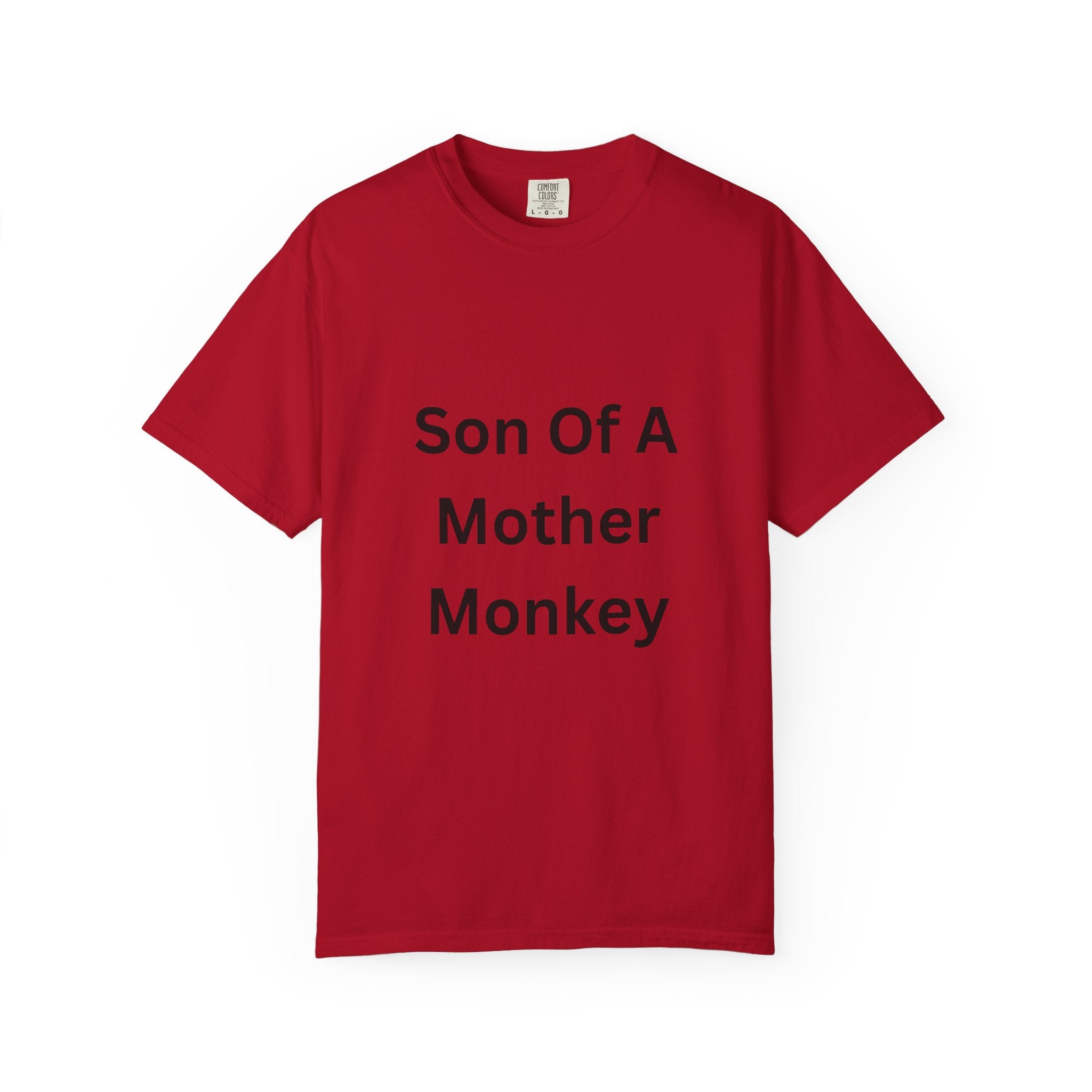 Son Of A Mother Monkey Unisex Garment-Dyed T-shirt