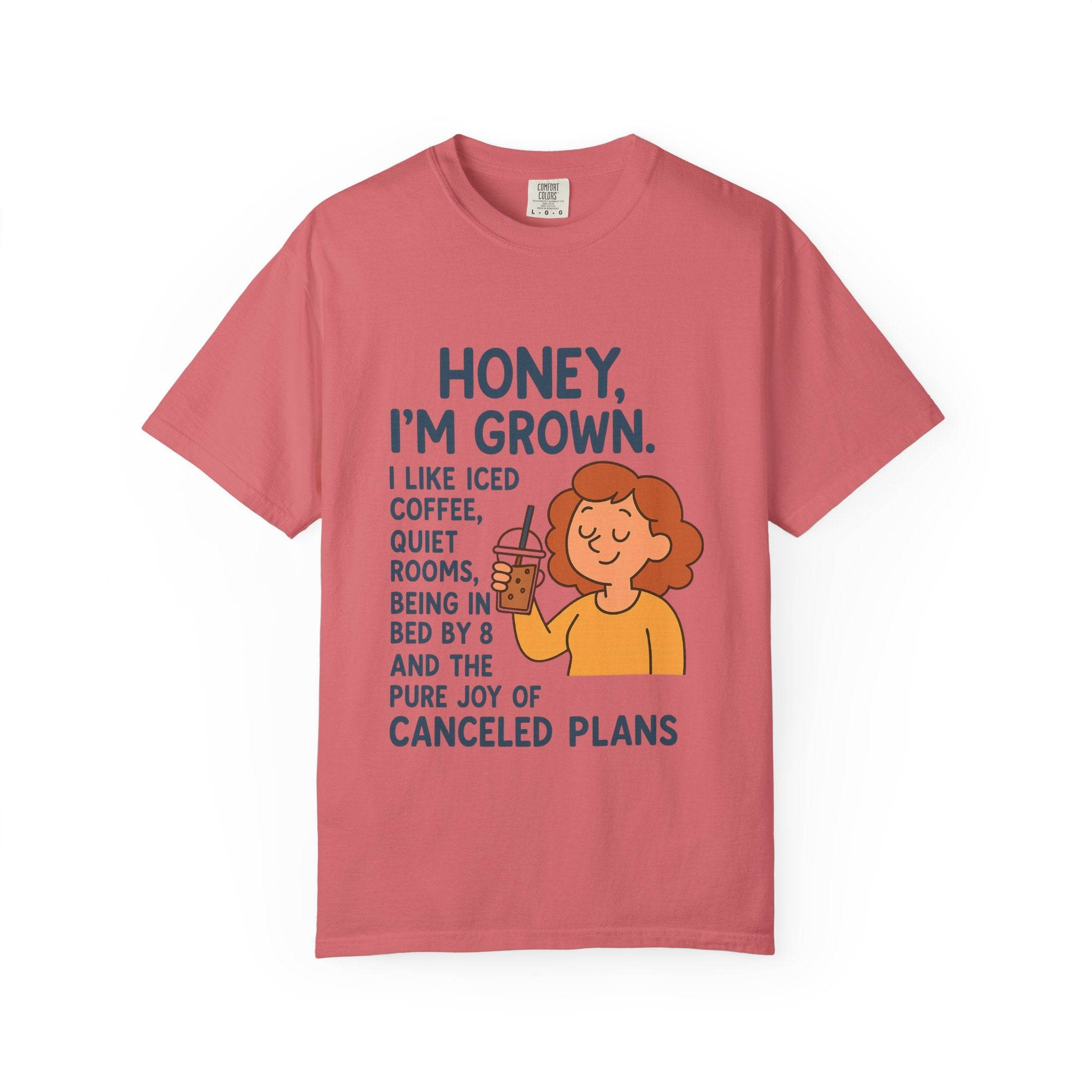 Honey, I'm Grown! Unisex Garment-Dyed T-shirt