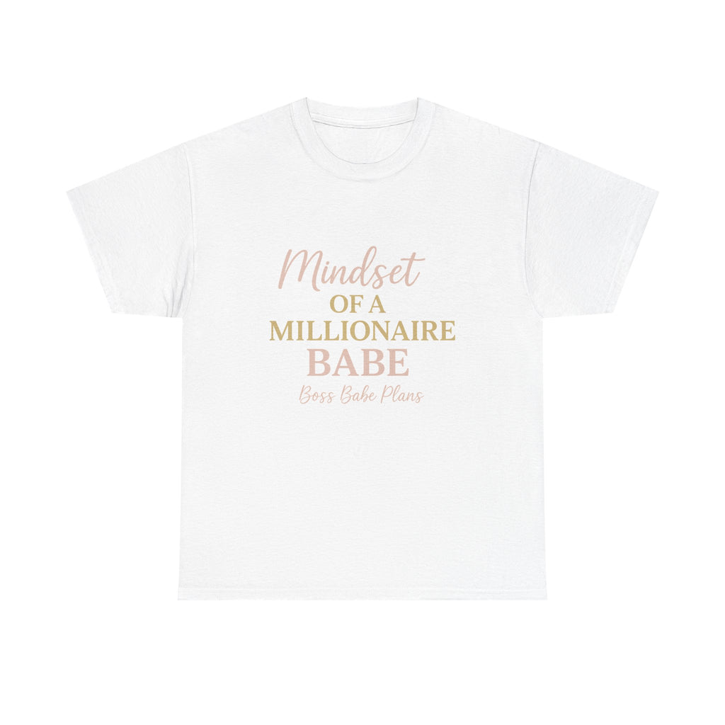 Boss Babe Plans Mindset of a Millionaire Babe Tee