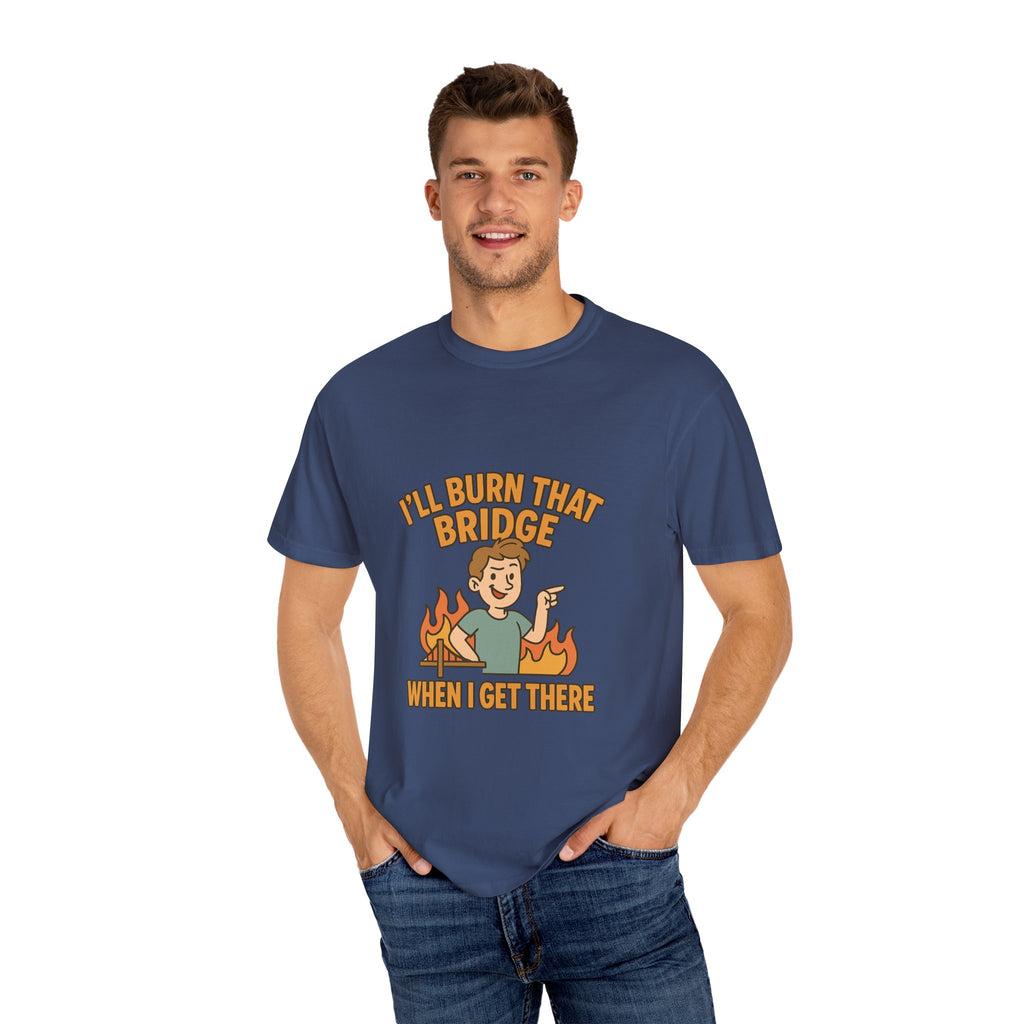 Burn That Bridge Unisex T-Shirt