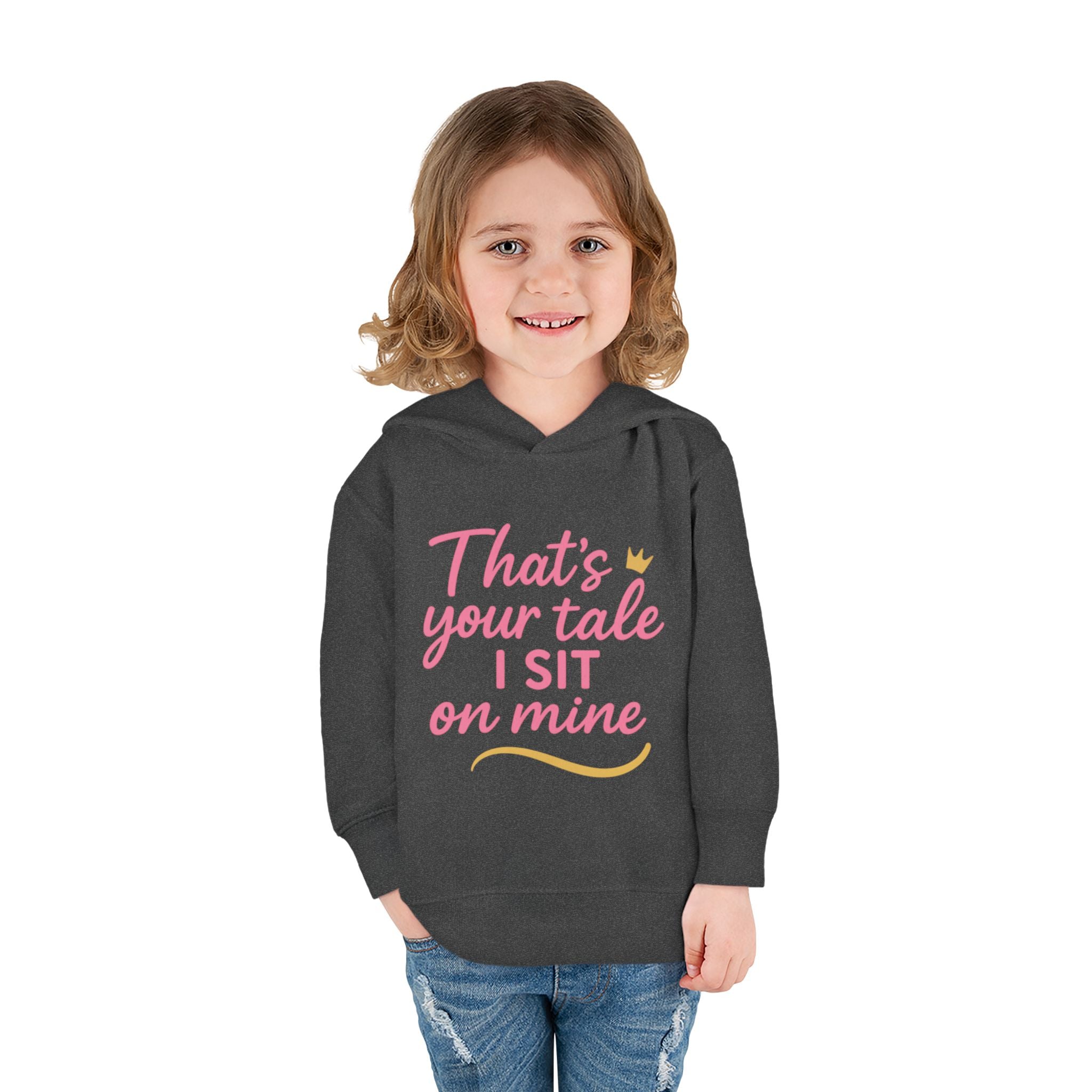Toddler Fleece Hoodie - "That's Your Tale, I Sit on Mine"