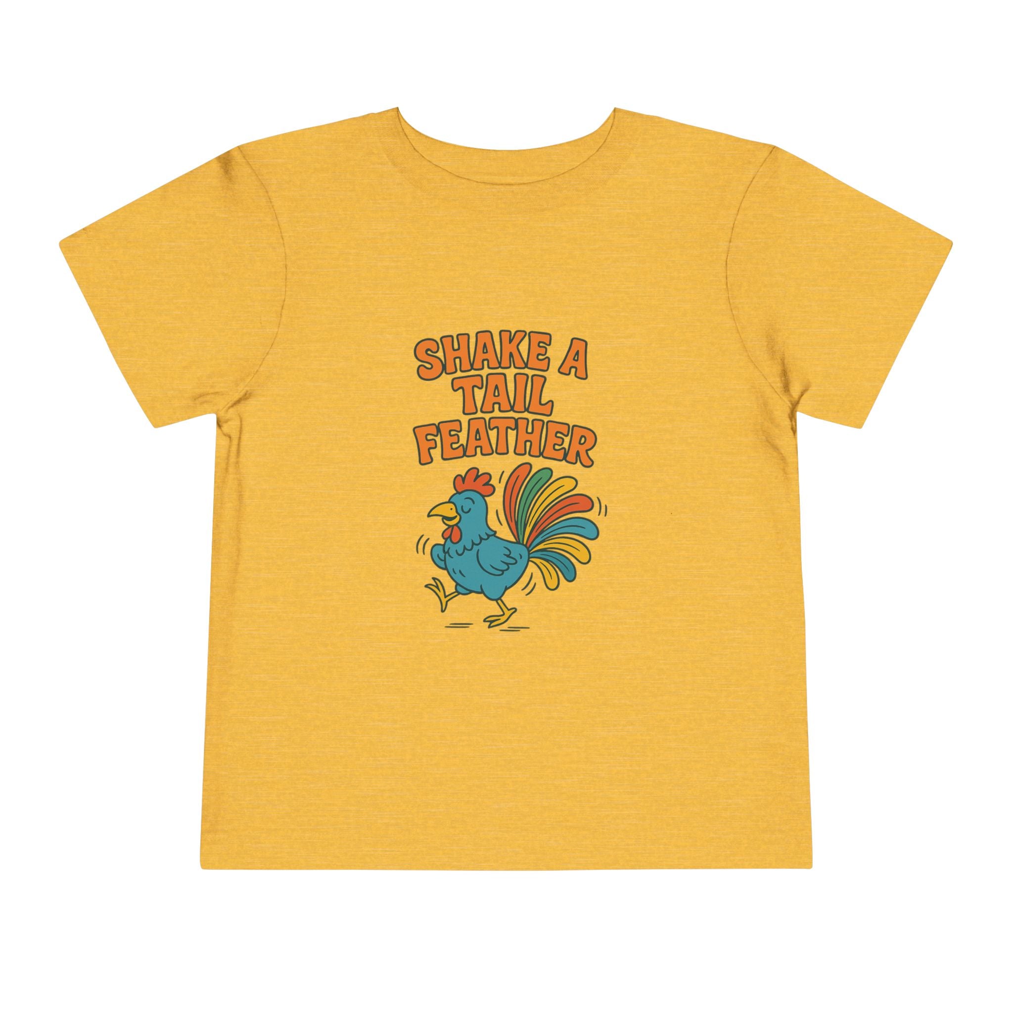 Shake A Tail Feather Funny Toddler Short Sleeve Tee