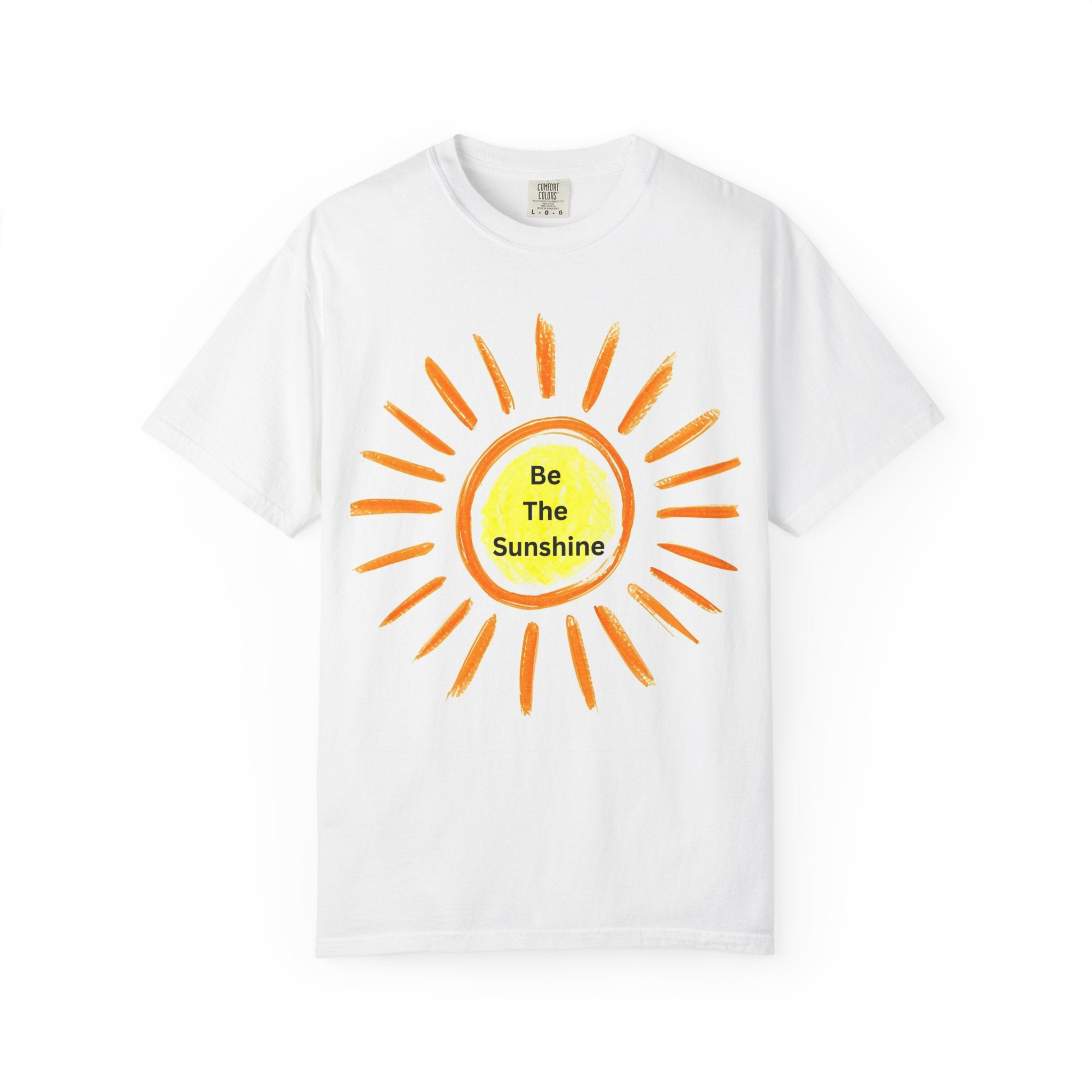 Be The Sunshine Graphic Tee - Unisex Garment-Dyed T-shirt, Positive Vibes T-Shirt, Summer Shirt, Gift for Friends, Motivational Apparel