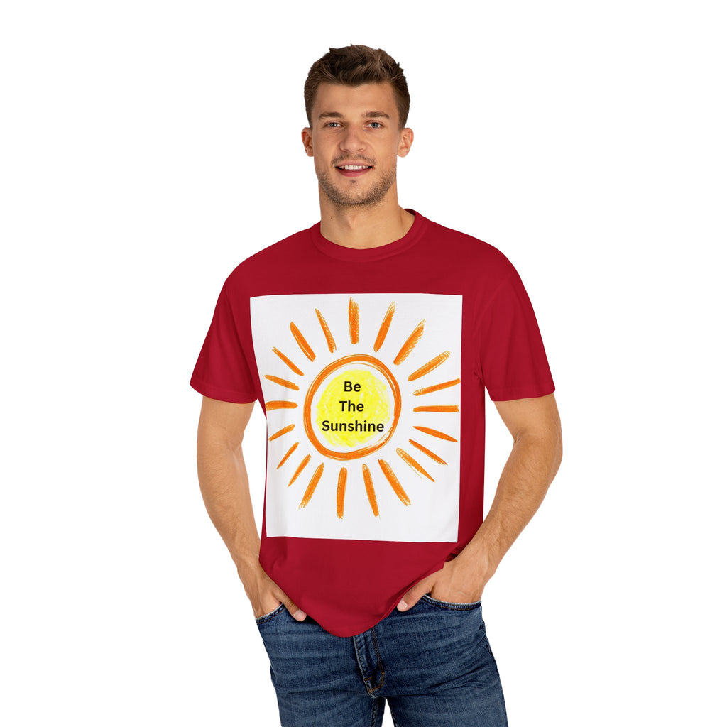 Be The Sunshine Graphic Tee - Unisex Garment-Dyed T-shirt, Positive Vibes T-Shirt, Summer Shirt, Gift for Friends, Motivational Apparel