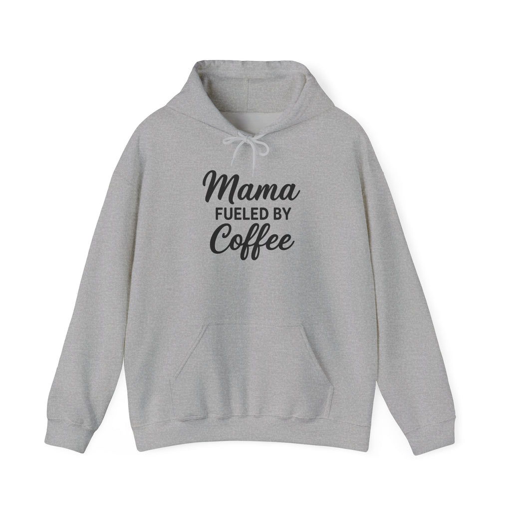 Mama Mode Mama Fueled By Coffee Hoodie — Mothers Coffee Lover Pullover