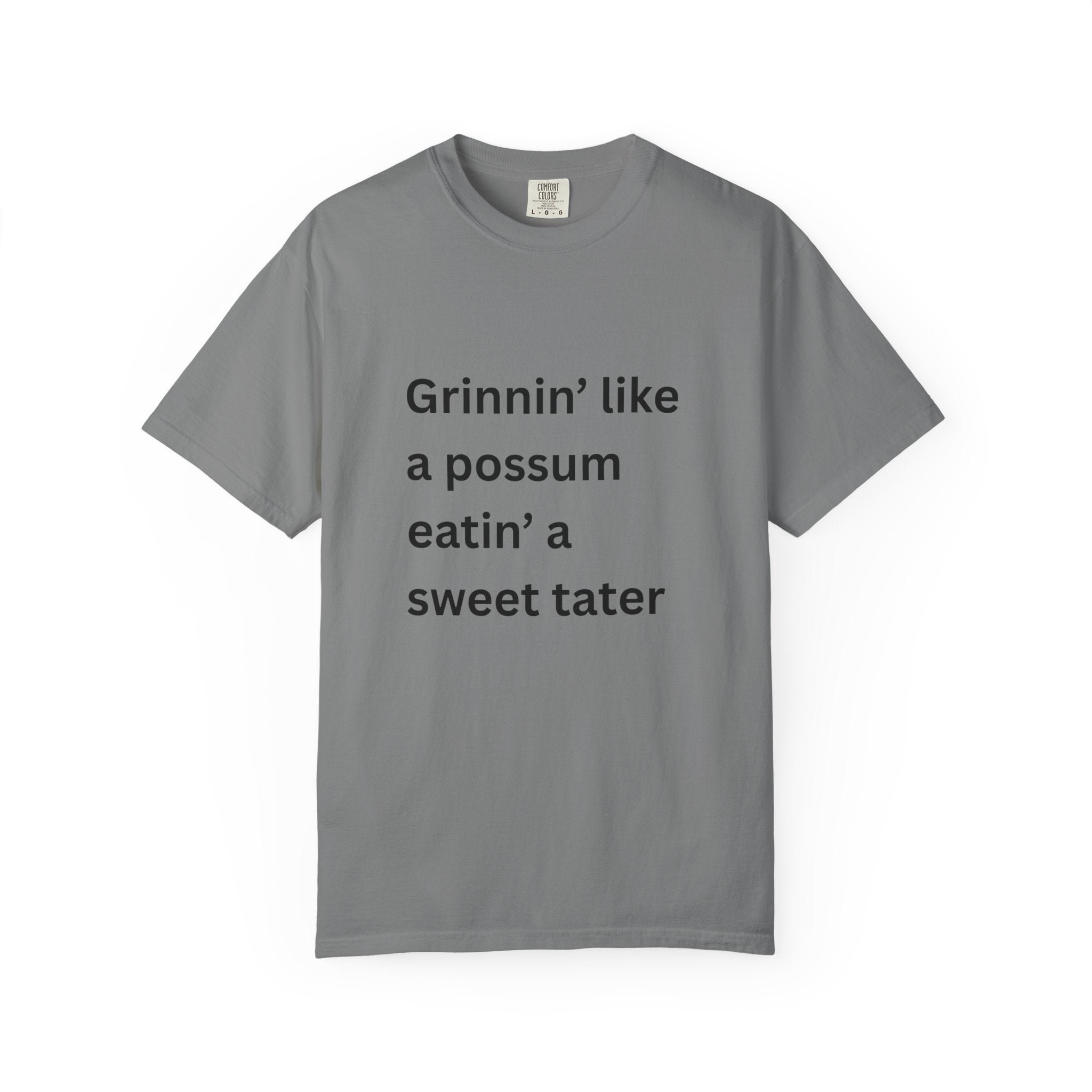 Grinnin Like A Possum Eatin A Sweet Tator Funny Unisex Garment-Dyed T-shirt