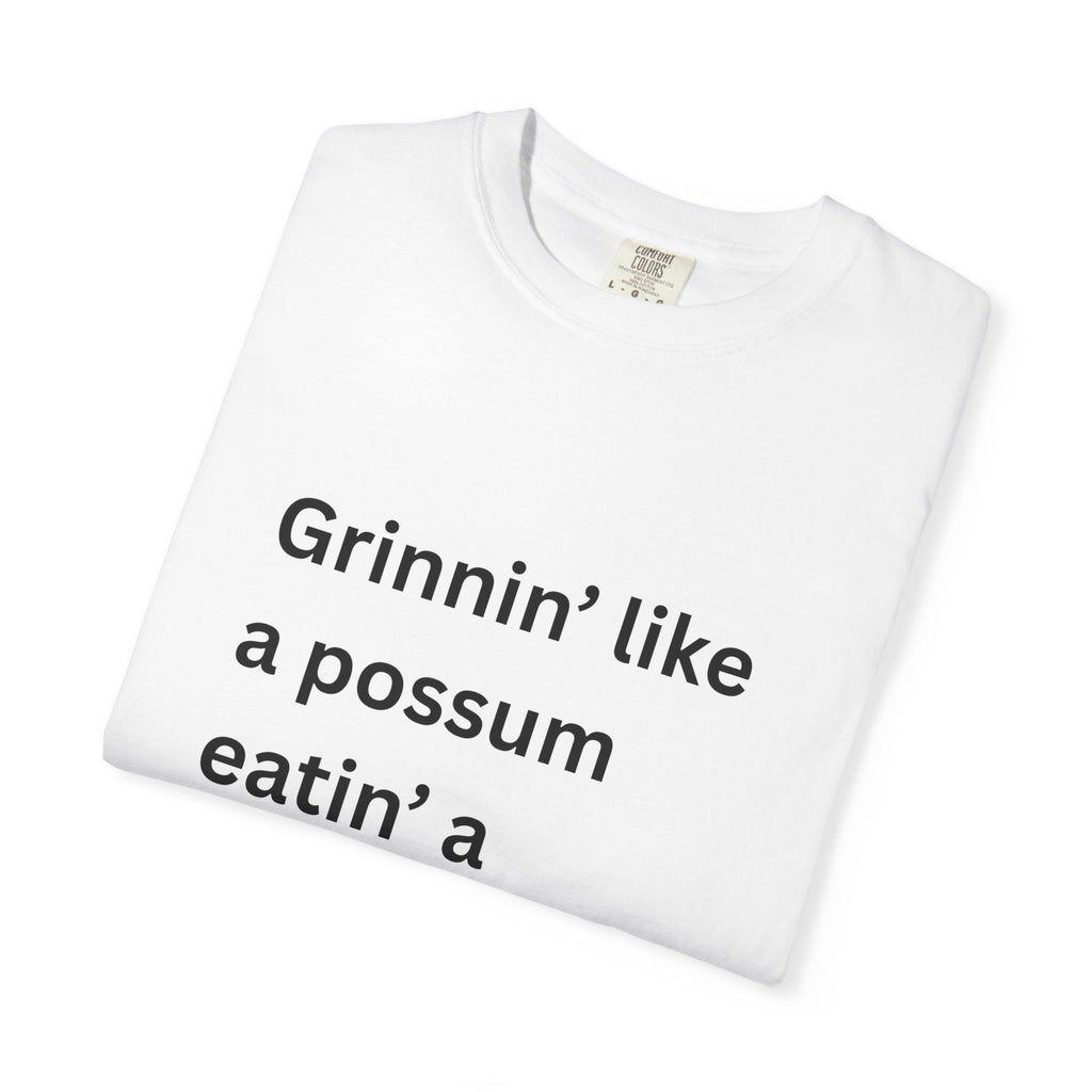 Grinnin Like A Possum Eatin A Sweet Tator Funny Unisex Garment-Dyed T-shirt