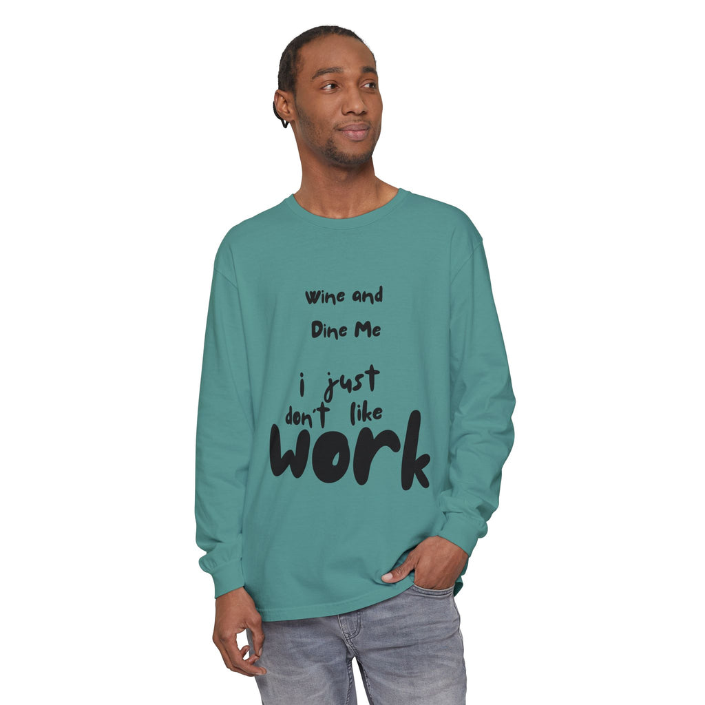 Wine And Dine Me Unisex Garment-dyed Long Sleeve T-Shirt