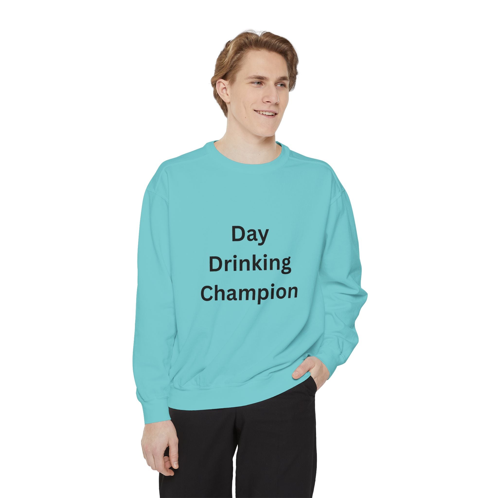 Day Drinking Champion Sweatshirt, Unisex Garment-Dyed Apparel, Perfect for Brunch, Casual Outings, Celebration Gifts, Cozy Comfort