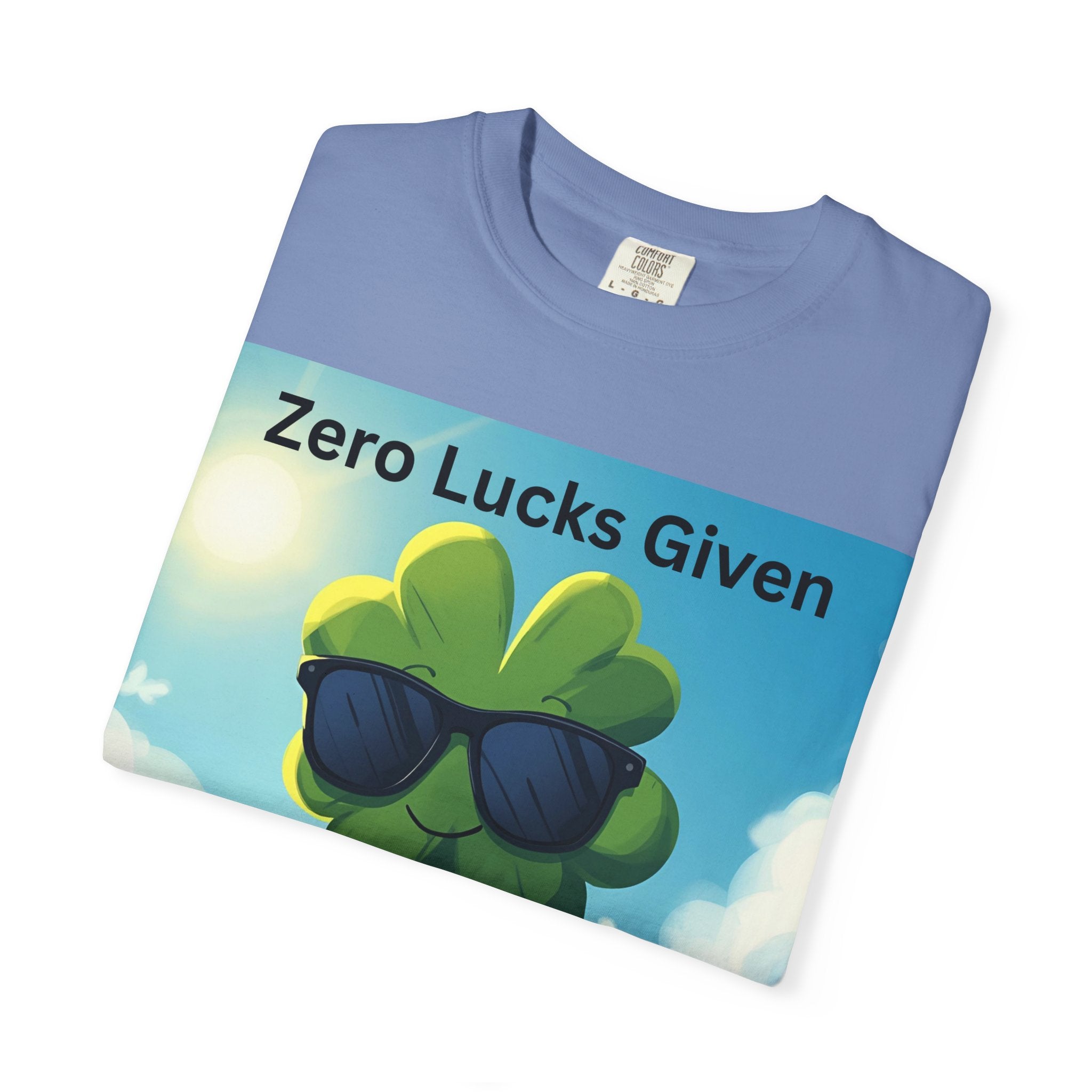 Zero Lucks Given T-Shirt, Fun Graphic Tee, Unisex Casual Shirt, St. Patrick's Day Gift, Lucky Charm Apparel, Summer Outfit