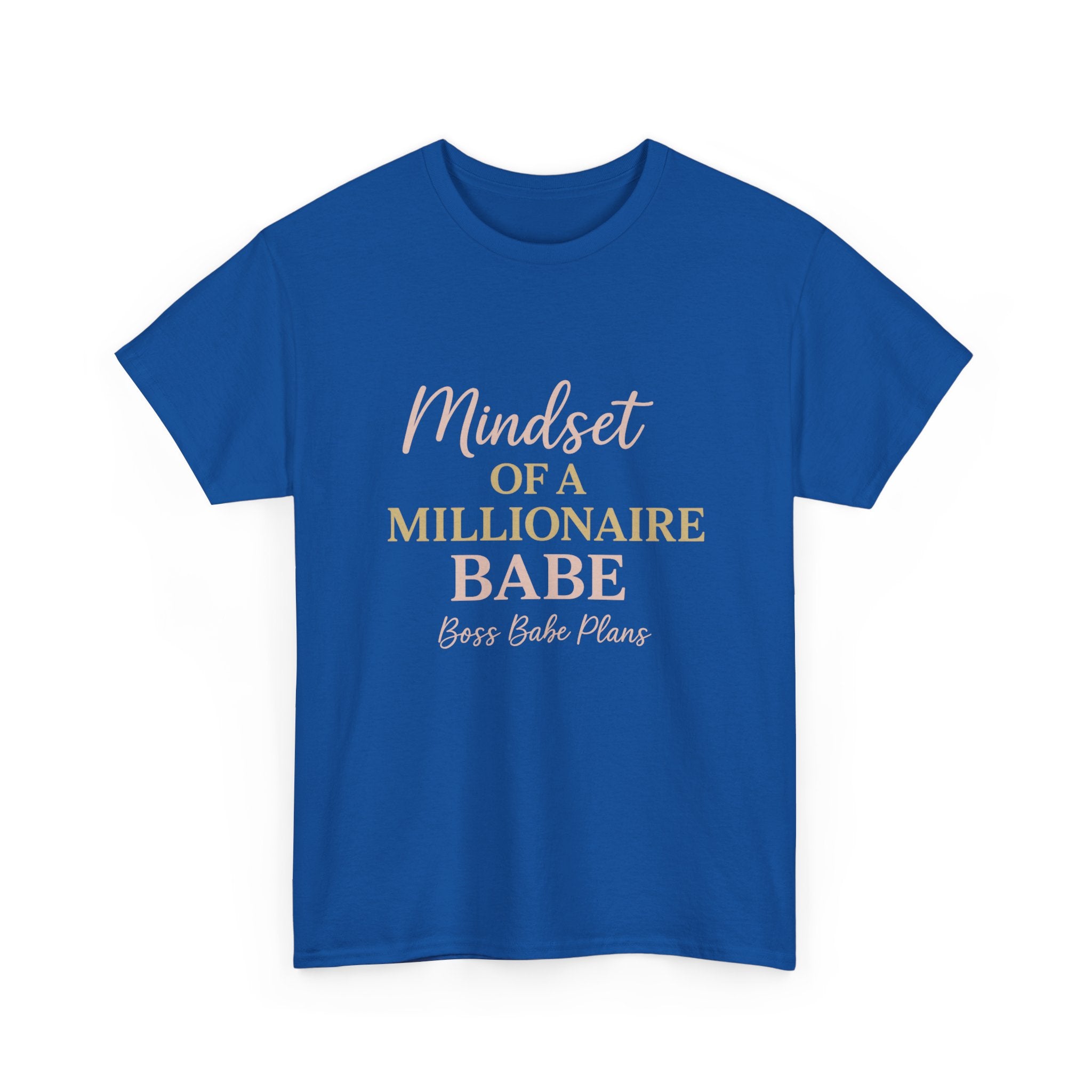 Boss Babe Plans Mindset of a Millionaire Babe Tee