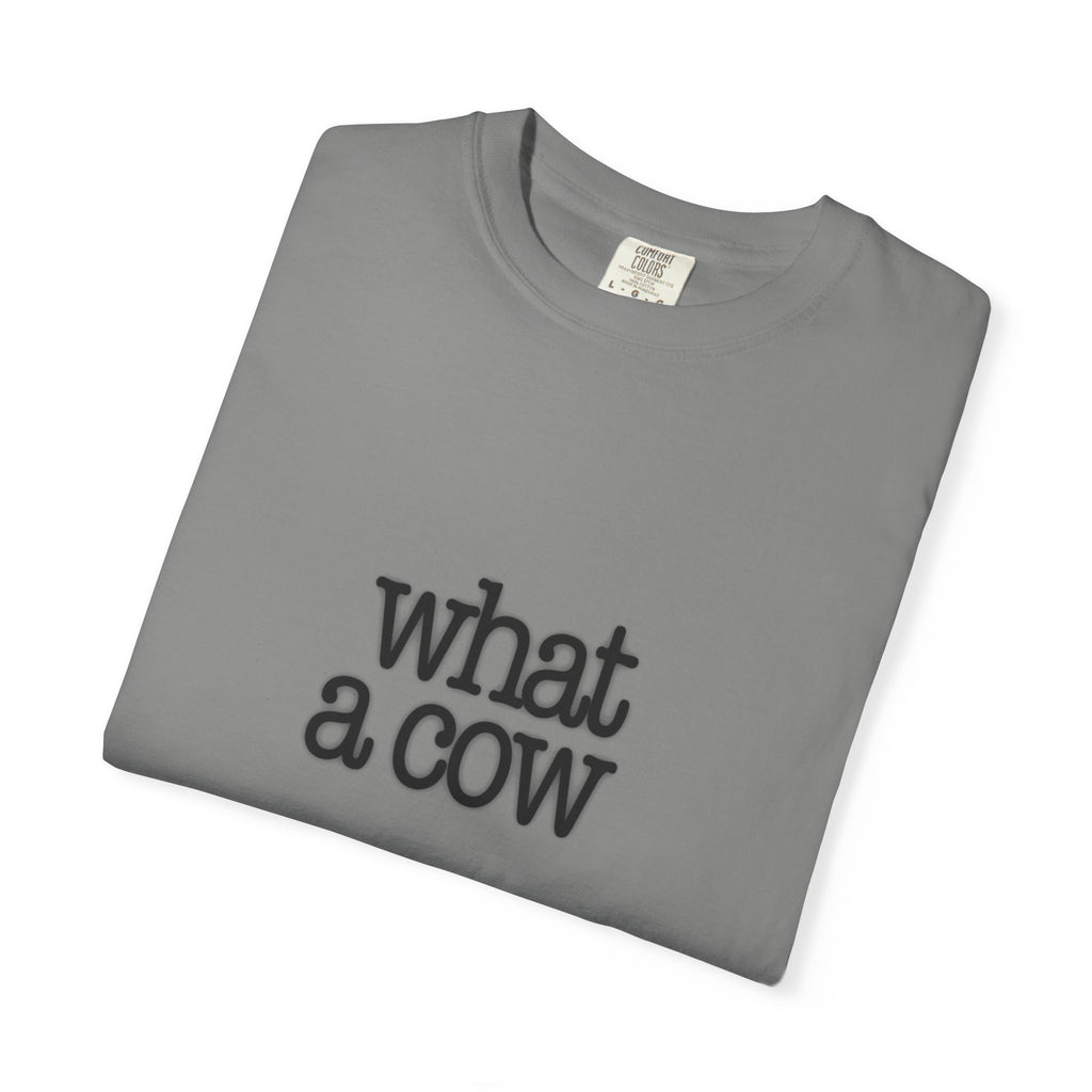 What a Cow Unisex Garment-Dyed T-Shirt, Funny Graphic Tee, Gift for Cow Lovers, Casual Wear, Farm Animal Apparel, Ideal for Birthdays, [...]