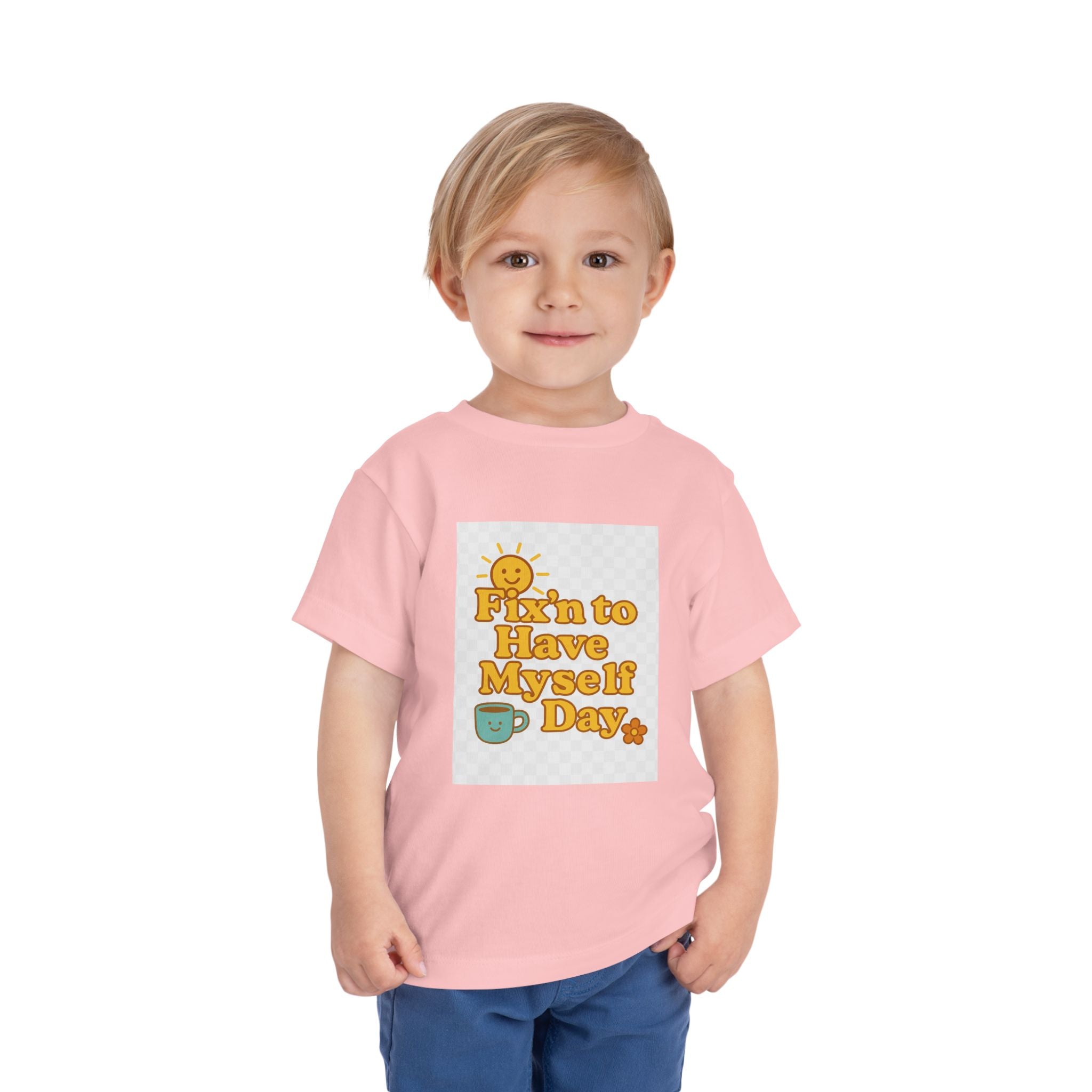 Fixin To Have Myself A Day Toddler Short Sleeve Tee