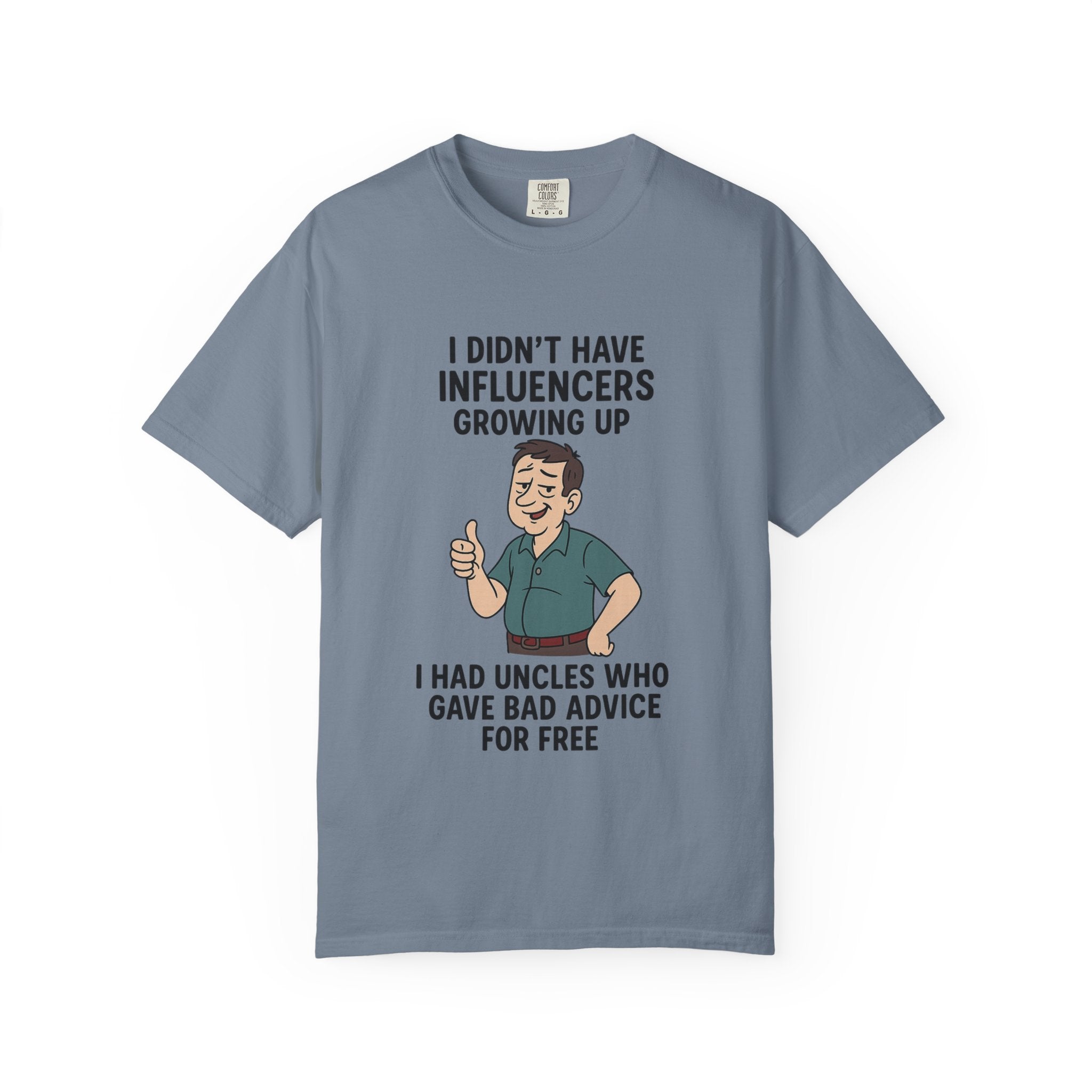 Funny Unisex T-Shirt: 'I Didn't Have Influencers Growing Up'