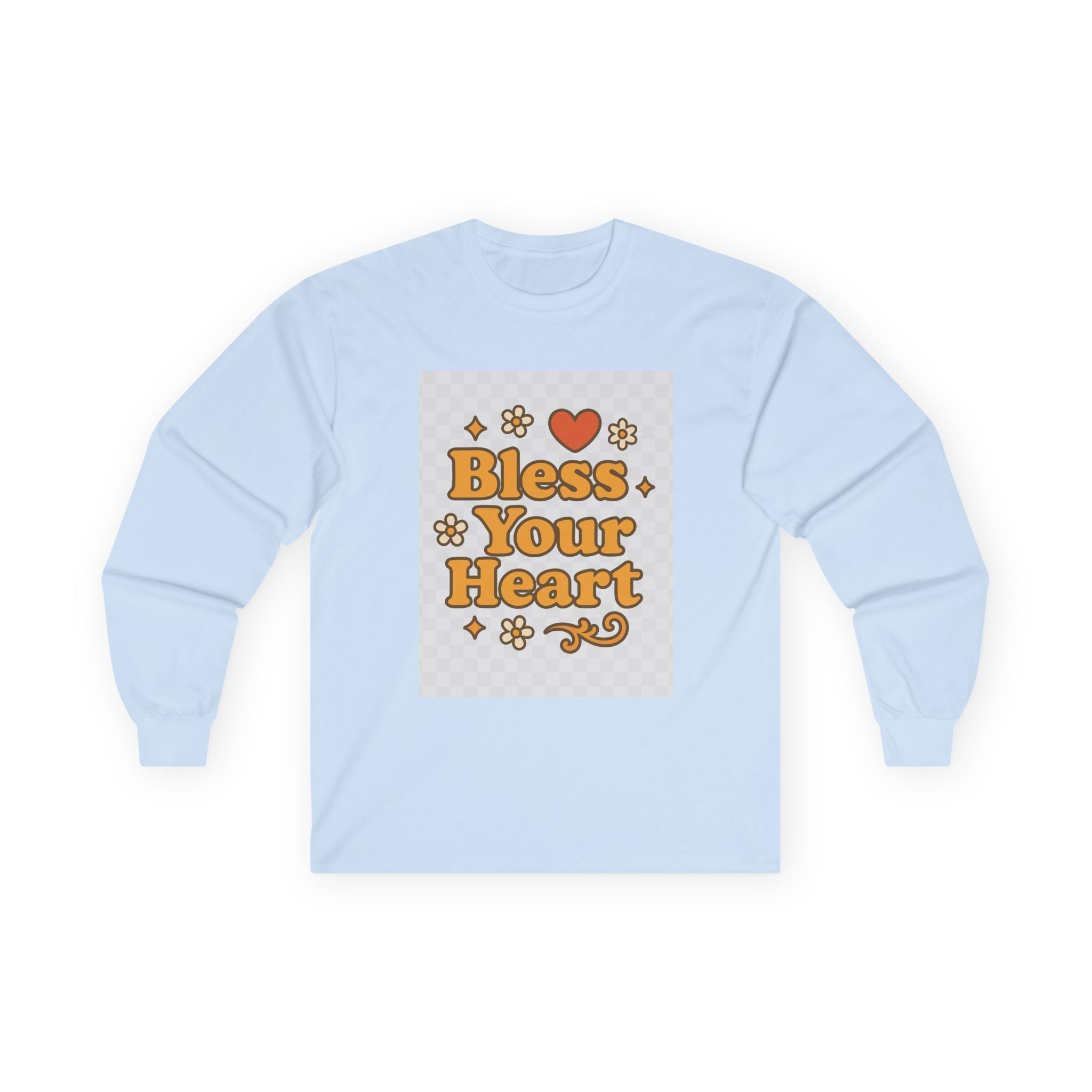 Bless Your Heart Unisex Long Sleeve Tee