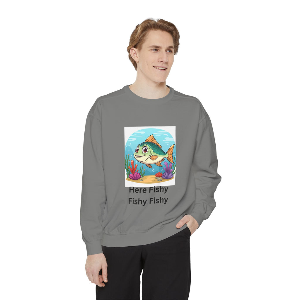 Here Fishy Fishy Fishy Unisex Garment-Dyed Sweatshirt