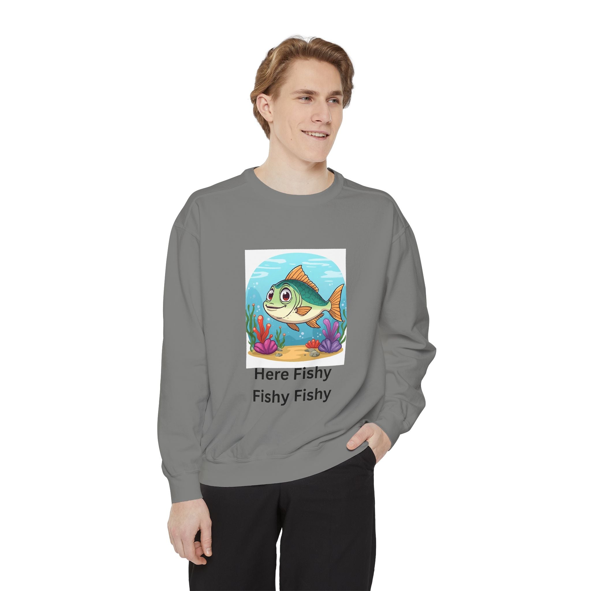 Here Fishy Fishy Fishy Unisex Garment-Dyed Sweatshirt