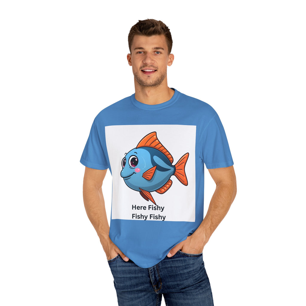 Here Fishy Fishy Fishy Unisex Garment-Dyed T-shirt