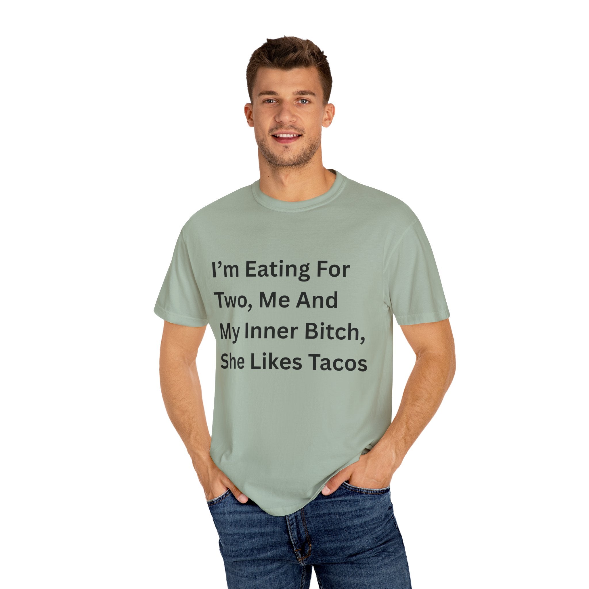 I'm Eating For Two, Me And My Inner Bitch Unisex Garment-Dyed T-shirt