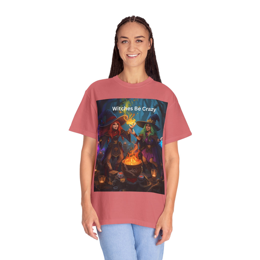 Spooky Halloween Witches Be Crazy T-Shirt | Unisex Garment-Dyed Tee for Halloween, Witchy Vibes, Spooky Season, Gift for Witch Lovers, Everyday Wear