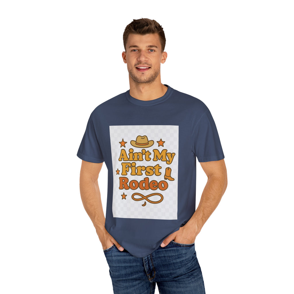 Ain't My First Rodeo Unisex T-Shirt