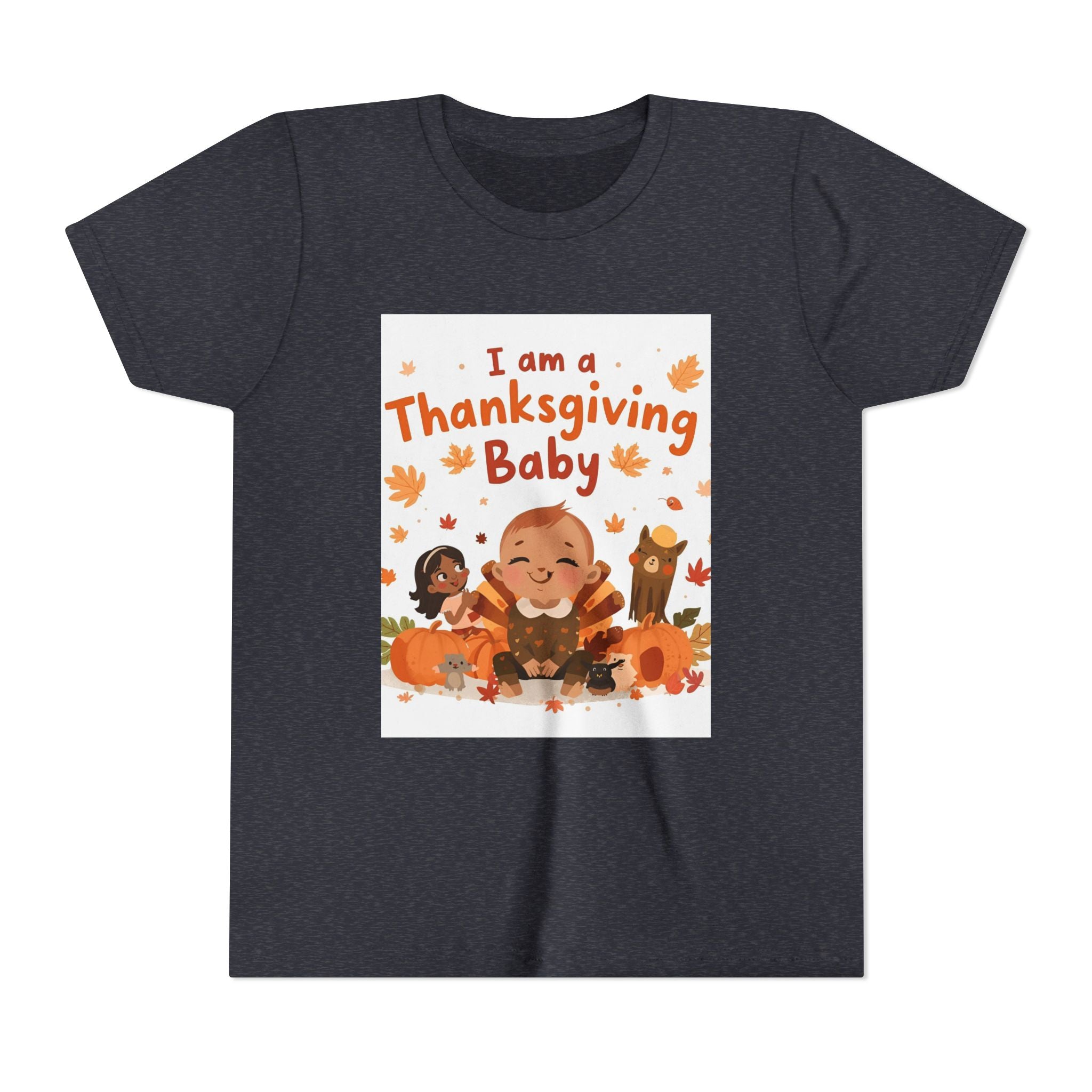 I Am A Thanksgiving Baby Youth Short Sleeve Tee