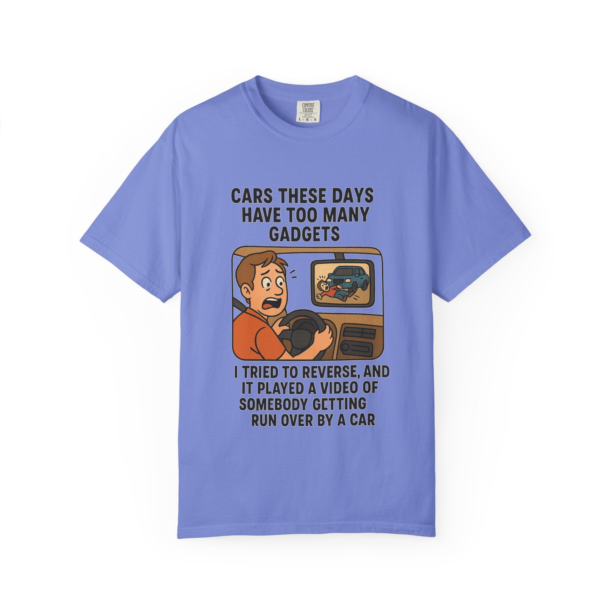Humorous Unisex T-Shirt: "Cars These Days Have Too Many Gadgets"