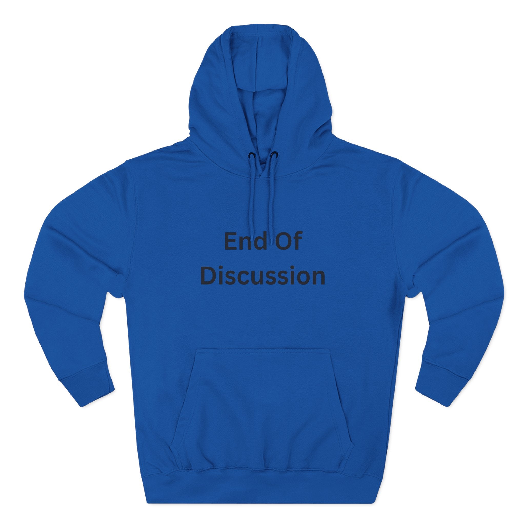 End Of Discussion Funny Three-Panel Fleece Hoodie