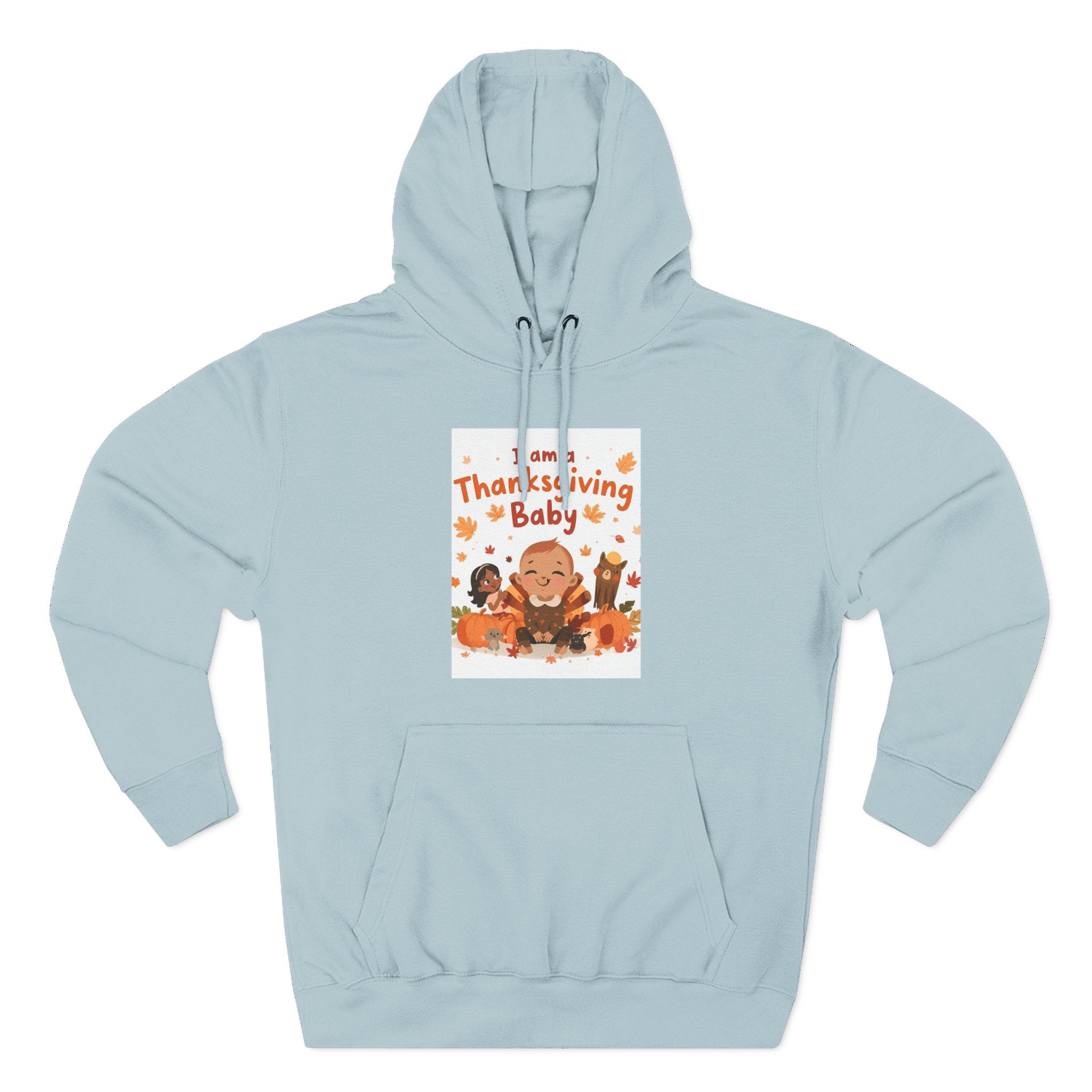 I Am A Thanksgiving Baby Three-Panel Fleece Hoodie