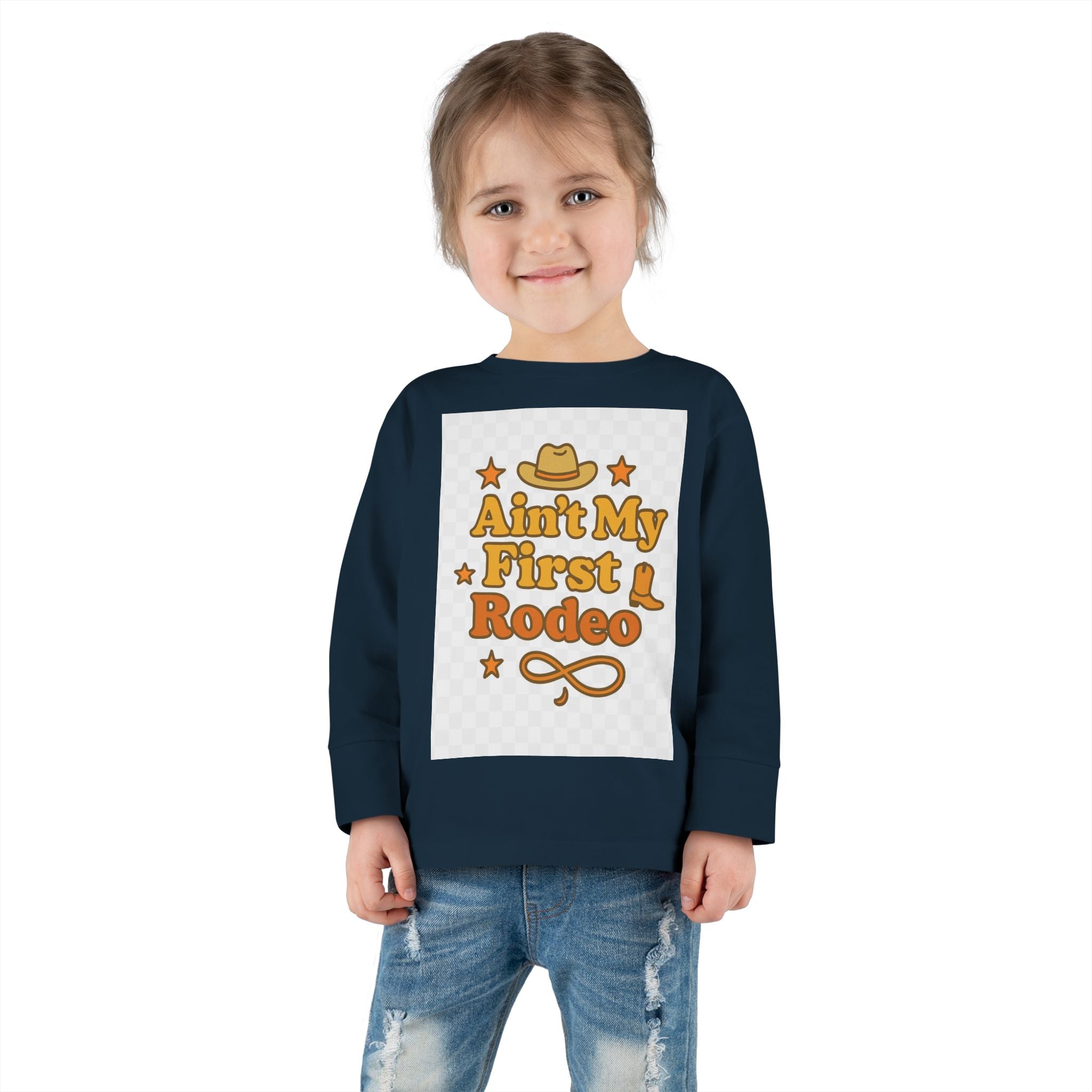 Ain't My First Rodeo Toddler Long Sleeve Tee