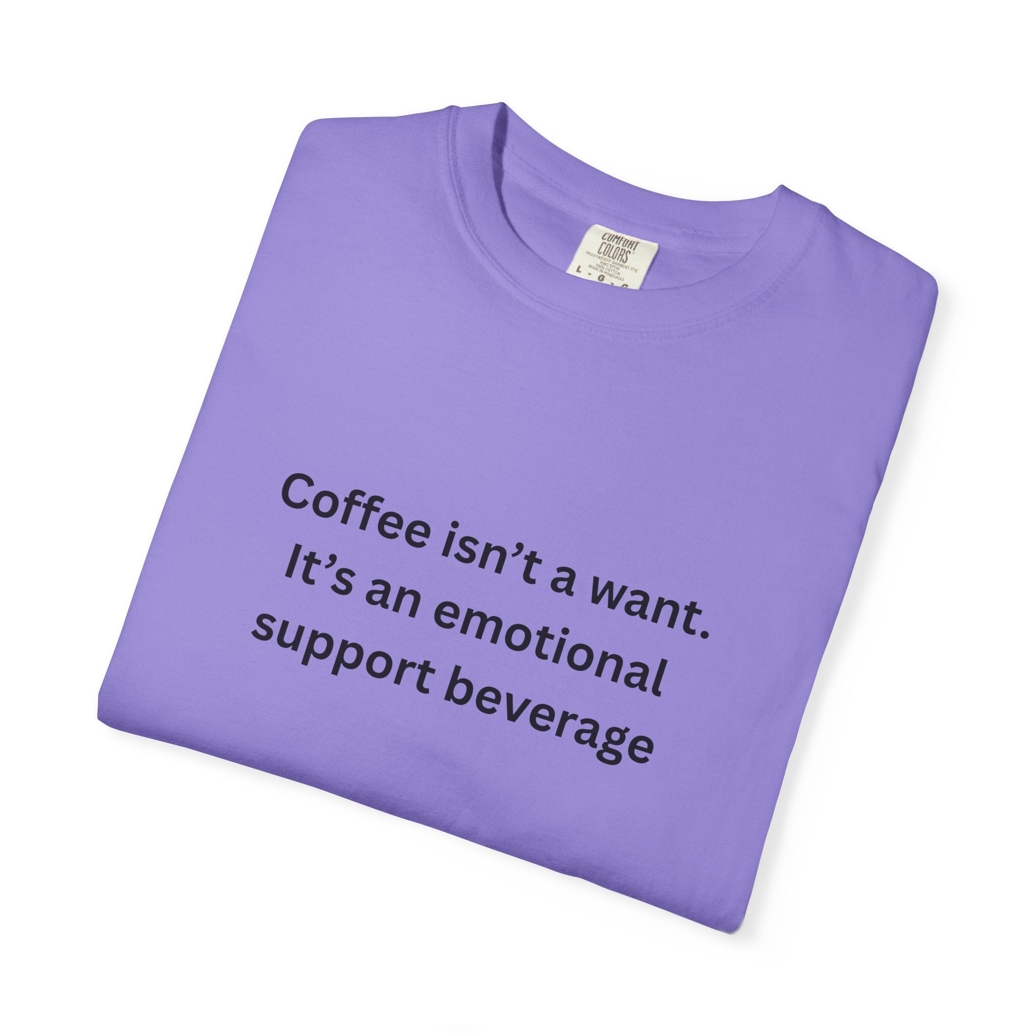 Coffee Support Unisex T-shirt, Emotional Support Beverage Tee, Gift for Coffee Lovers, Casual Wear, Funny Coffee Shirt