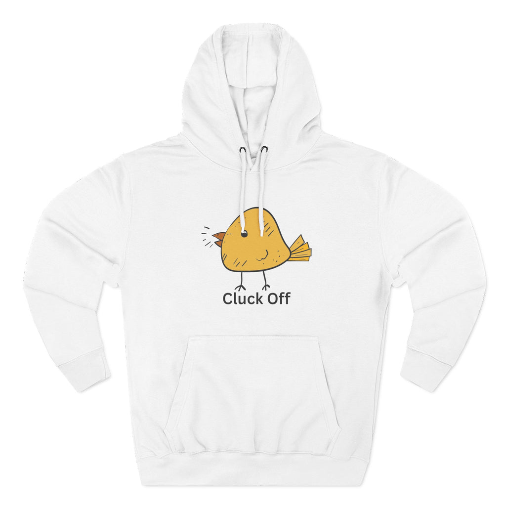 Cluck Off Funny Bird Hoodie, Quirky Fleece Hoodie, Gifting for Bird Lovers, Casual Wear, Perfect for Relaxing