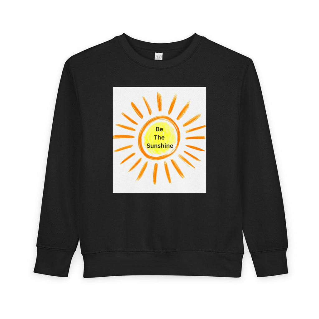 Be The Sunshine Toddler Sweatshirt