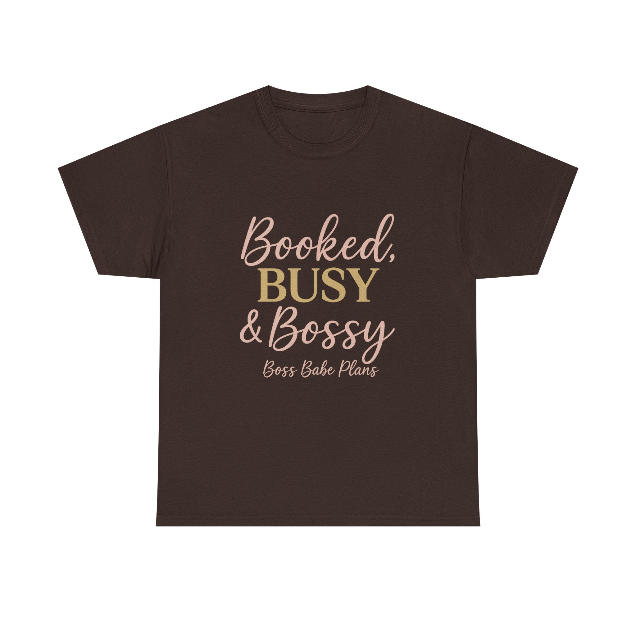 Boss Babe Plans Booked, Busy & Bossy Unisex Heavy Cotton Tee