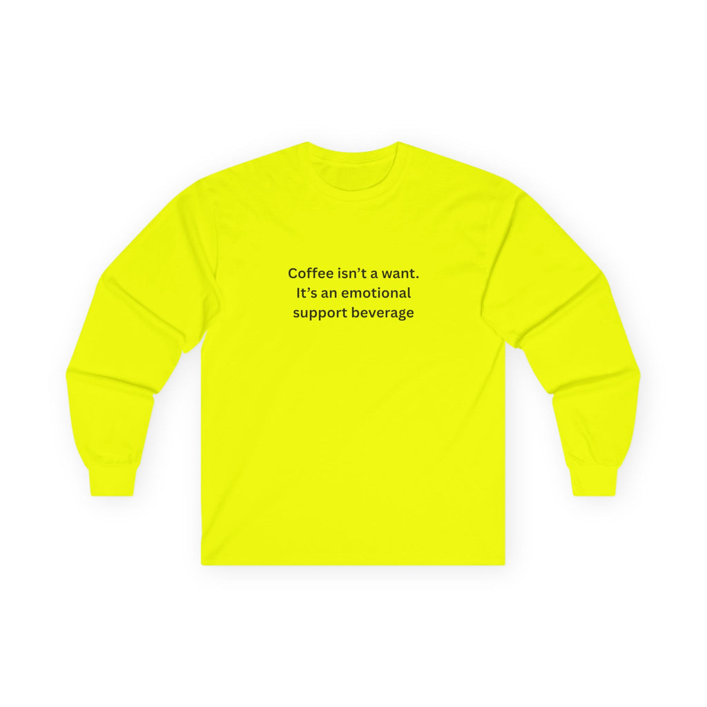 Coffee Support Long Sleeve Tee | Funny Gift for Coffee Lovers, Unisex Tee, Casual Wear, Emotional Support Shirt, Gift for Friends