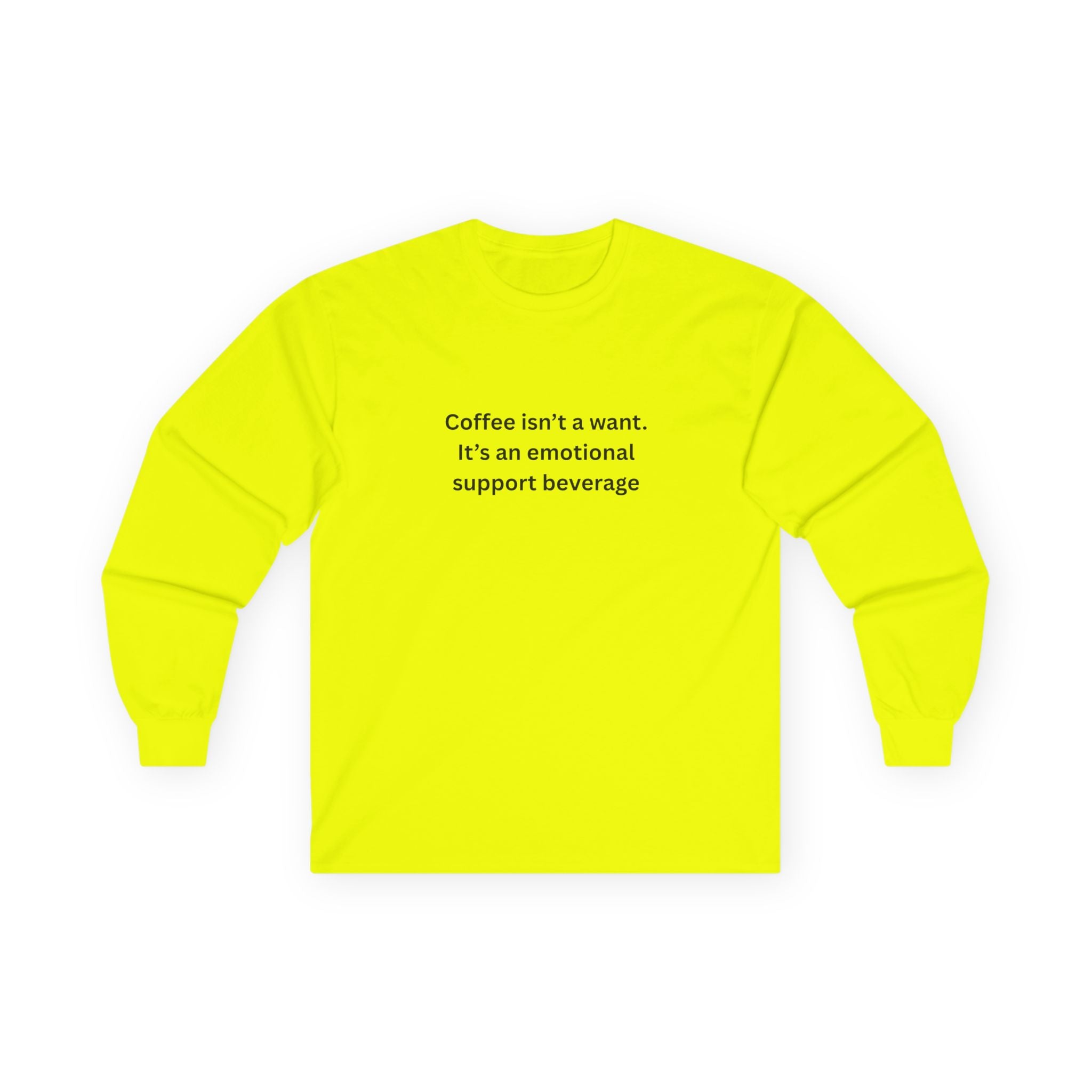 Coffee Support Long Sleeve Tee | Funny Gift for Coffee Lovers, Unisex Tee, Casual Wear, Emotional Support Shirt, Gift for Friends