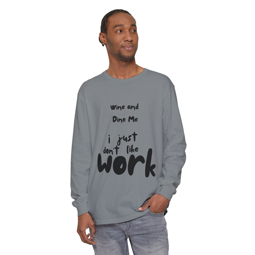 Wine And Dine Me Unisex Garment-dyed Long Sleeve T-Shirt