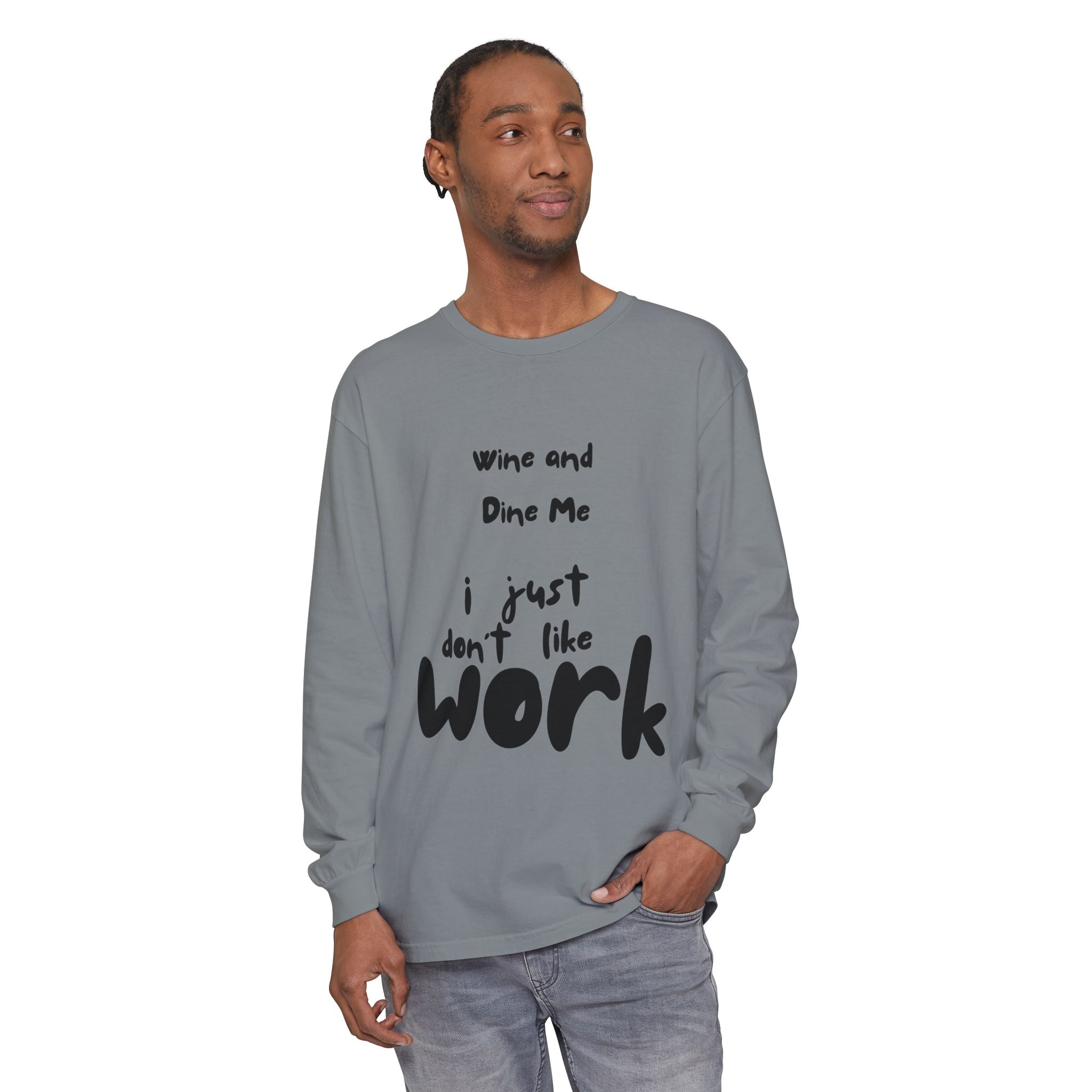 Wine And Dine Me Unisex Garment-dyed Long Sleeve T-Shirt