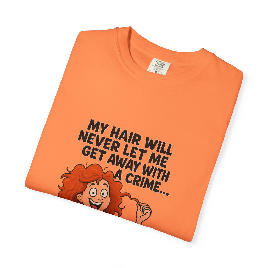 My Hair Would Never Let Me Get Away With A Crime Funny DNA Confetti T-Shirt