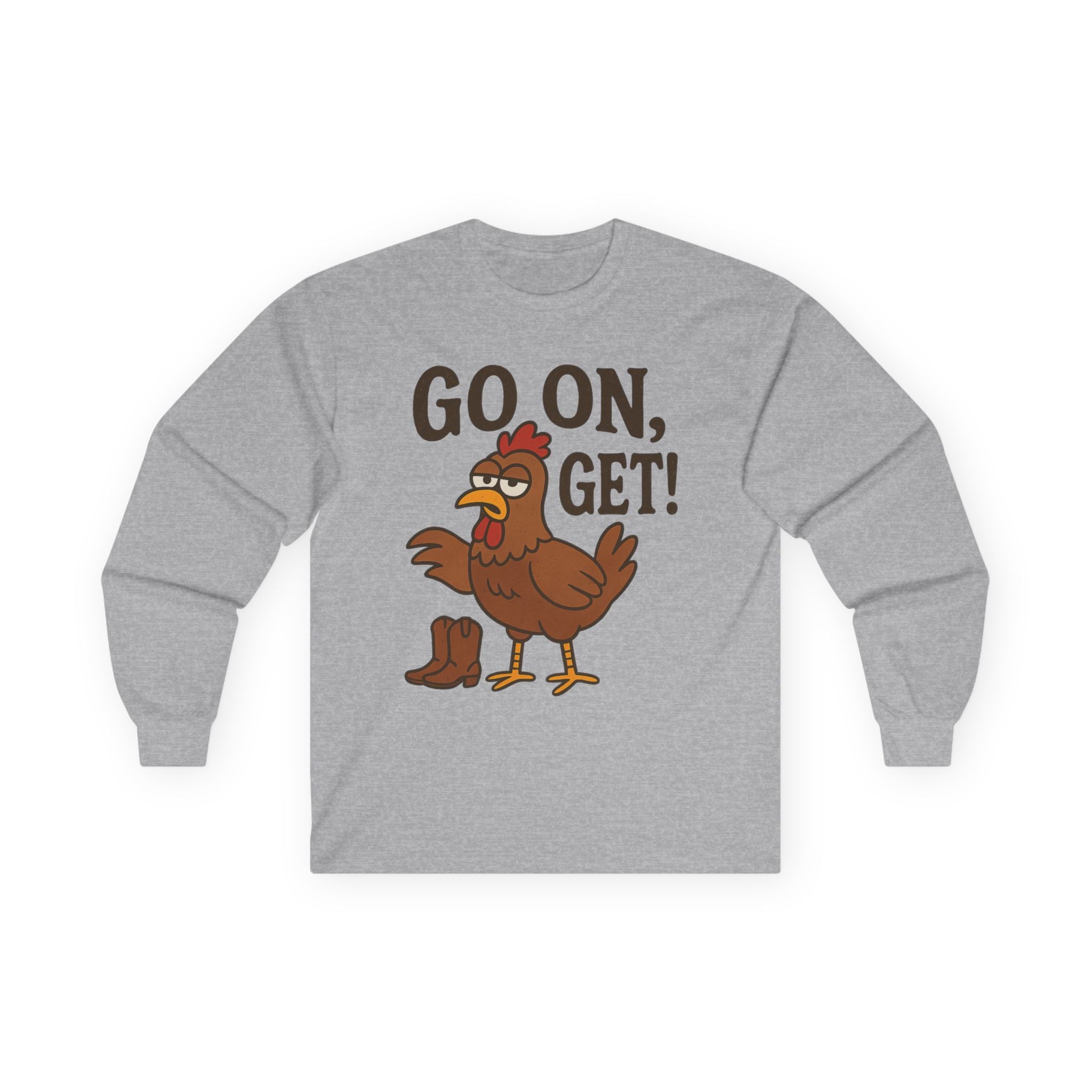 Funny Chicken Long Sleeve Tee - Go On, Get!