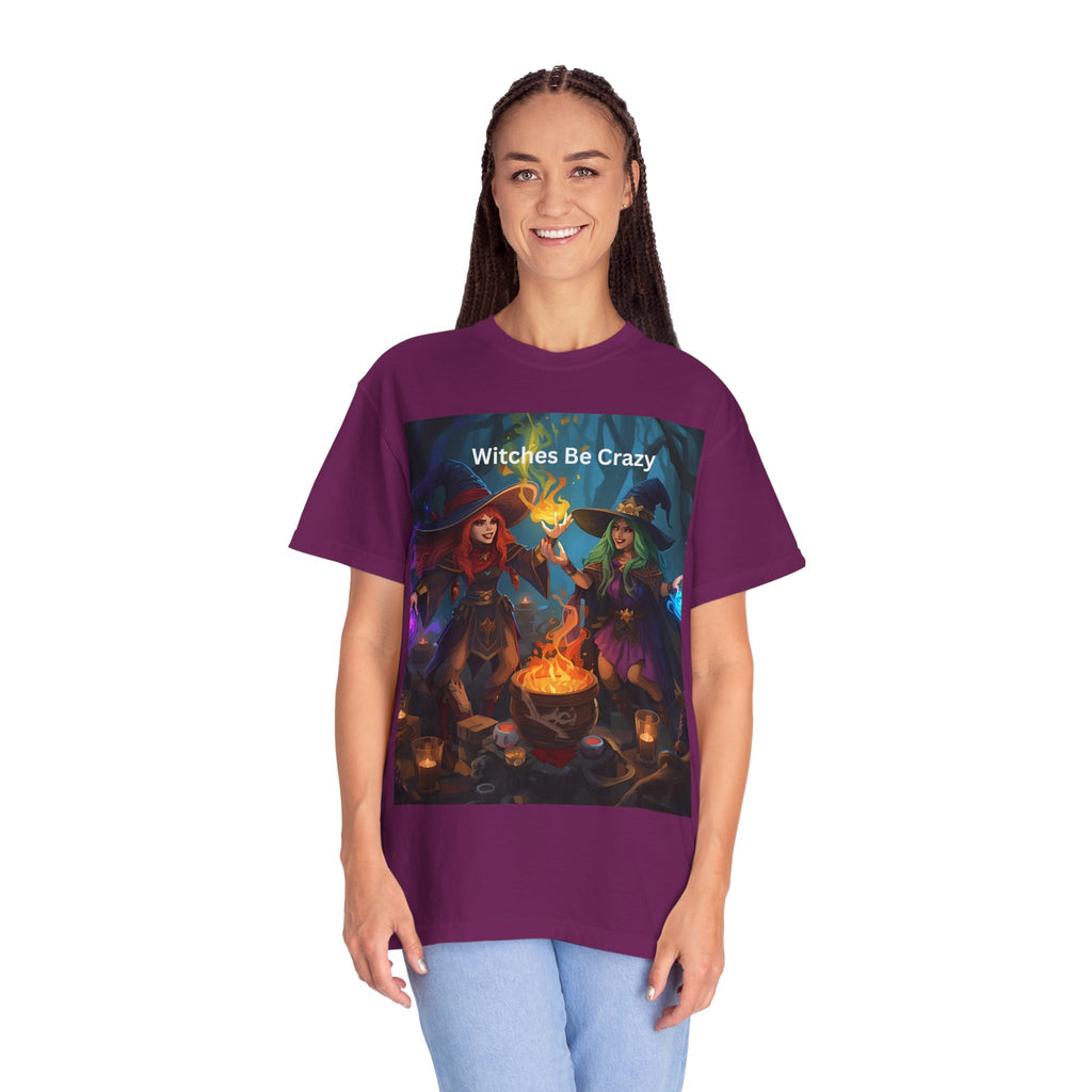 Spooky Halloween Witches Be Crazy T-Shirt | Unisex Garment-Dyed Tee for Halloween, Witchy Vibes, Spooky Season, Gift for Witch Lovers, Everyday Wear