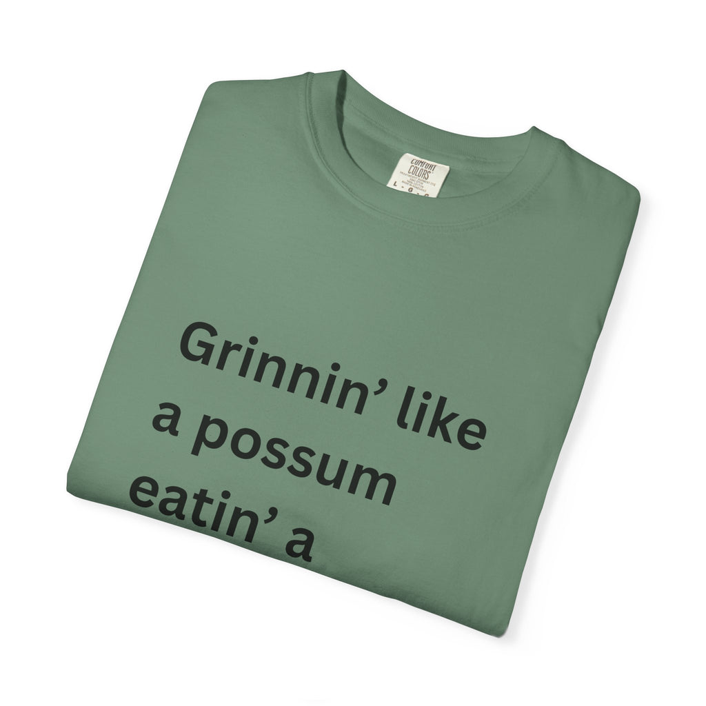 Grinnin Like A Possum Eatin A Sweet Tator Funny Unisex Garment-Dyed T-shirt