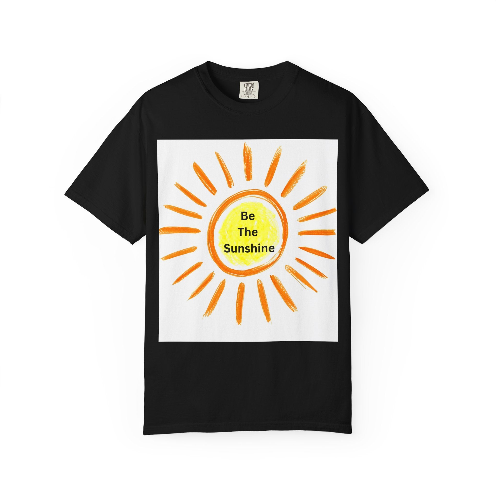 Be The Sunshine Graphic Tee - Unisex Garment-Dyed T-shirt, Positive Vibes T-Shirt, Summer Shirt, Gift for Friends, Motivational Apparel