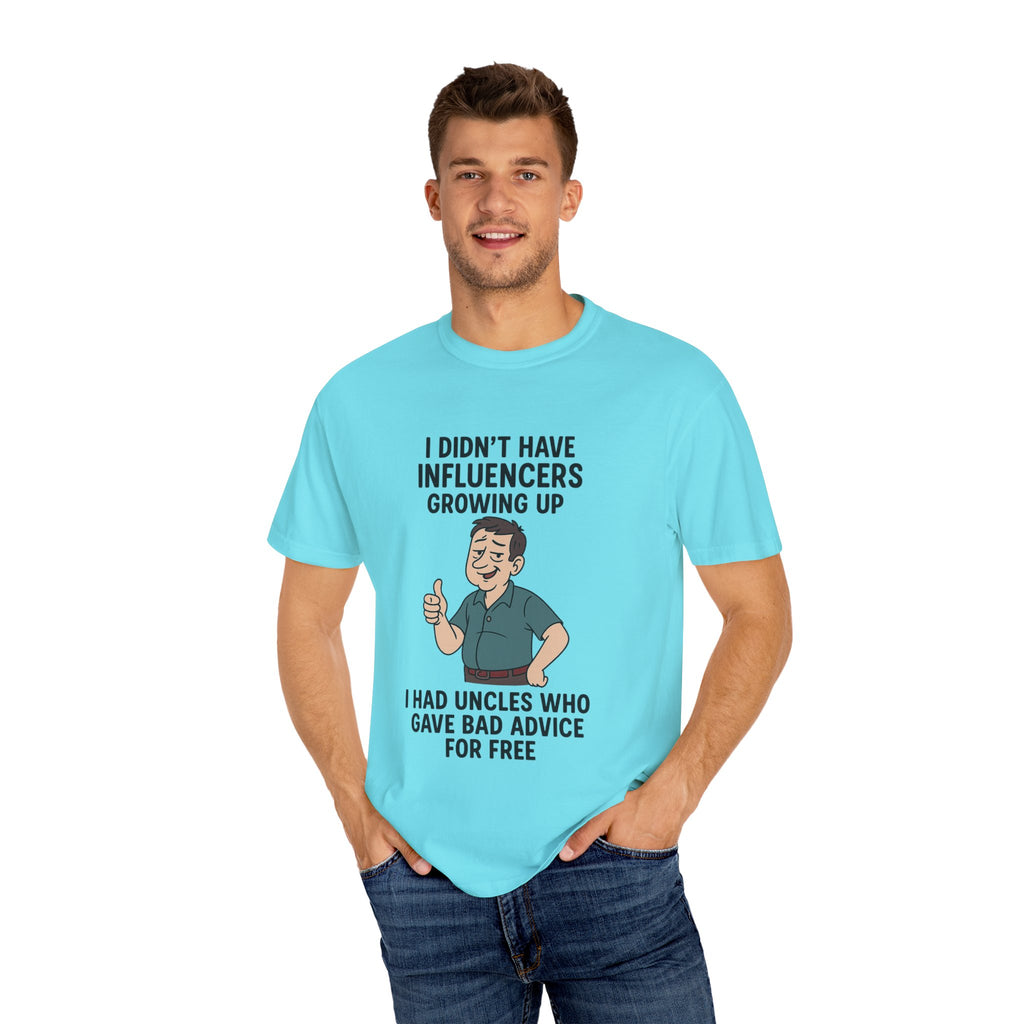 Funny Unisex T-Shirt: 'I Didn't Have Influencers Growing Up'